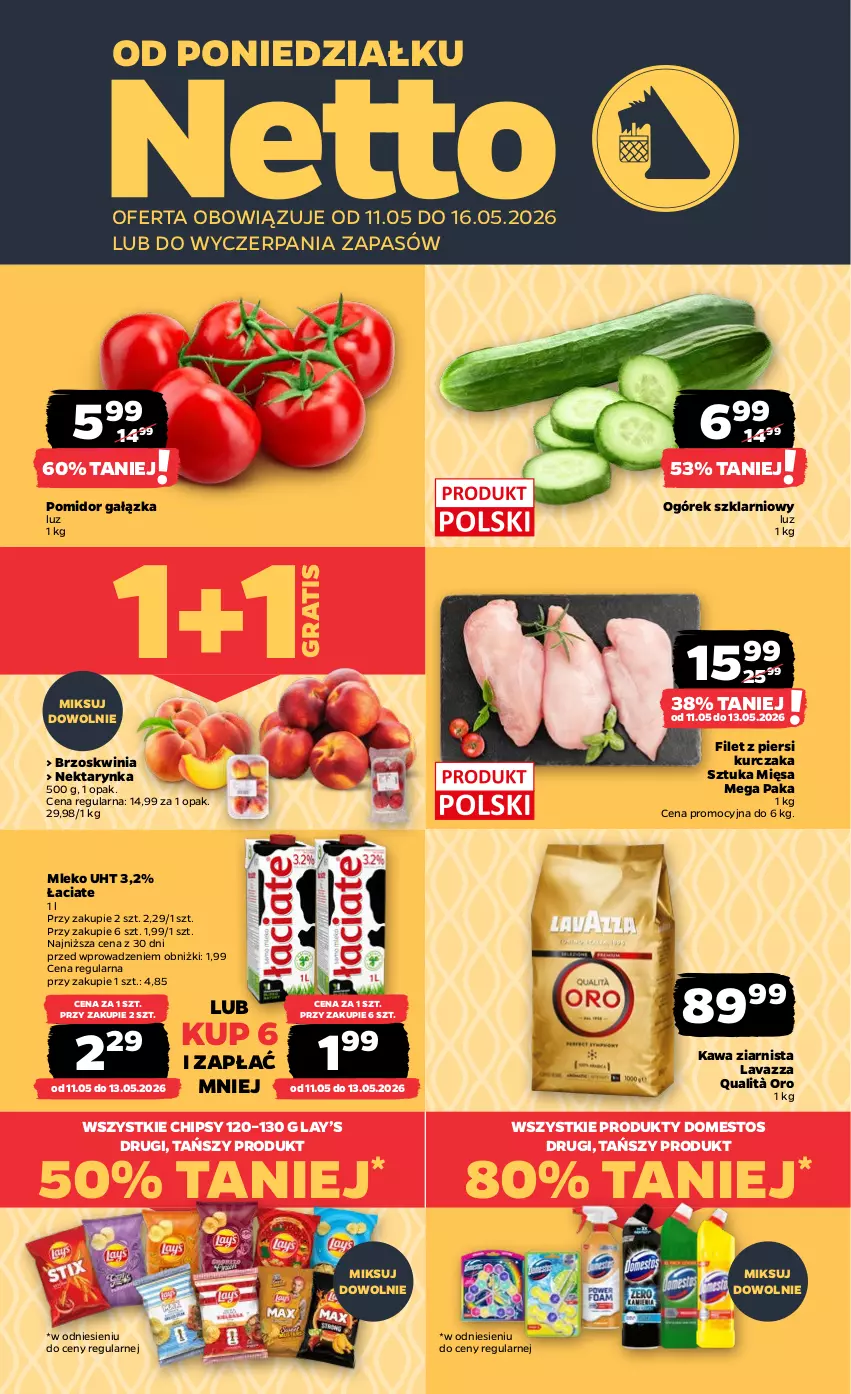 Gazetka promocyjna Netto - Od Poniedziałku - ważna 11.05 do 16.05.2026 - strona 1 - produkty: Chipsy, Domestos, Filet z piersi kurczaka, Gra, Kawa, Kawa ziarnista, Kurczak, Lavazza, Lay’s, Mleko, Nektar, Nektarynka, Ogórek