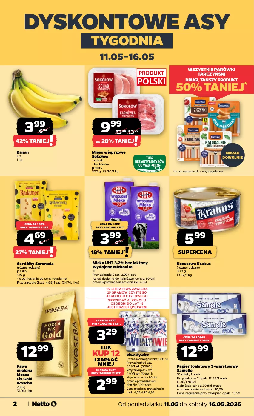 Gazetka promocyjna Netto - Od Poniedziałku - ważna 11.05 do 16.05.2026 - strona 2 - produkty: Gra, Kawa, Kawa mielona, Krakus, Mięso, Mięso wieprzowe, Mleko, Mlekovita, Mocca Fix Gold, Papier, Papier toaletowy, Parówki, Piwa, Piwo, Ser, Sok, Sokołów, Tarczyński, Woseba