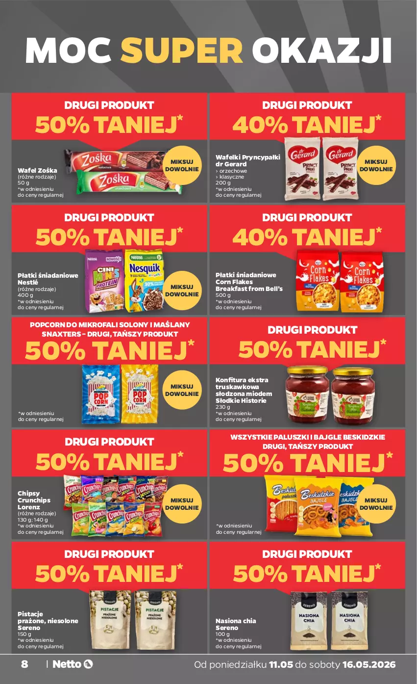 Gazetka promocyjna Netto - Od Poniedziałku - ważna 11.05 do 16.05.2026 - strona 8 - produkty: Bajgle, Bell, Beskidzki, Chia, Chipsy, Corn flakes, Crunchips, Danio, Dr Gerard, Fa, Konfitura, Lorenz, Nestlé, Pistacje, Popcorn, Ser