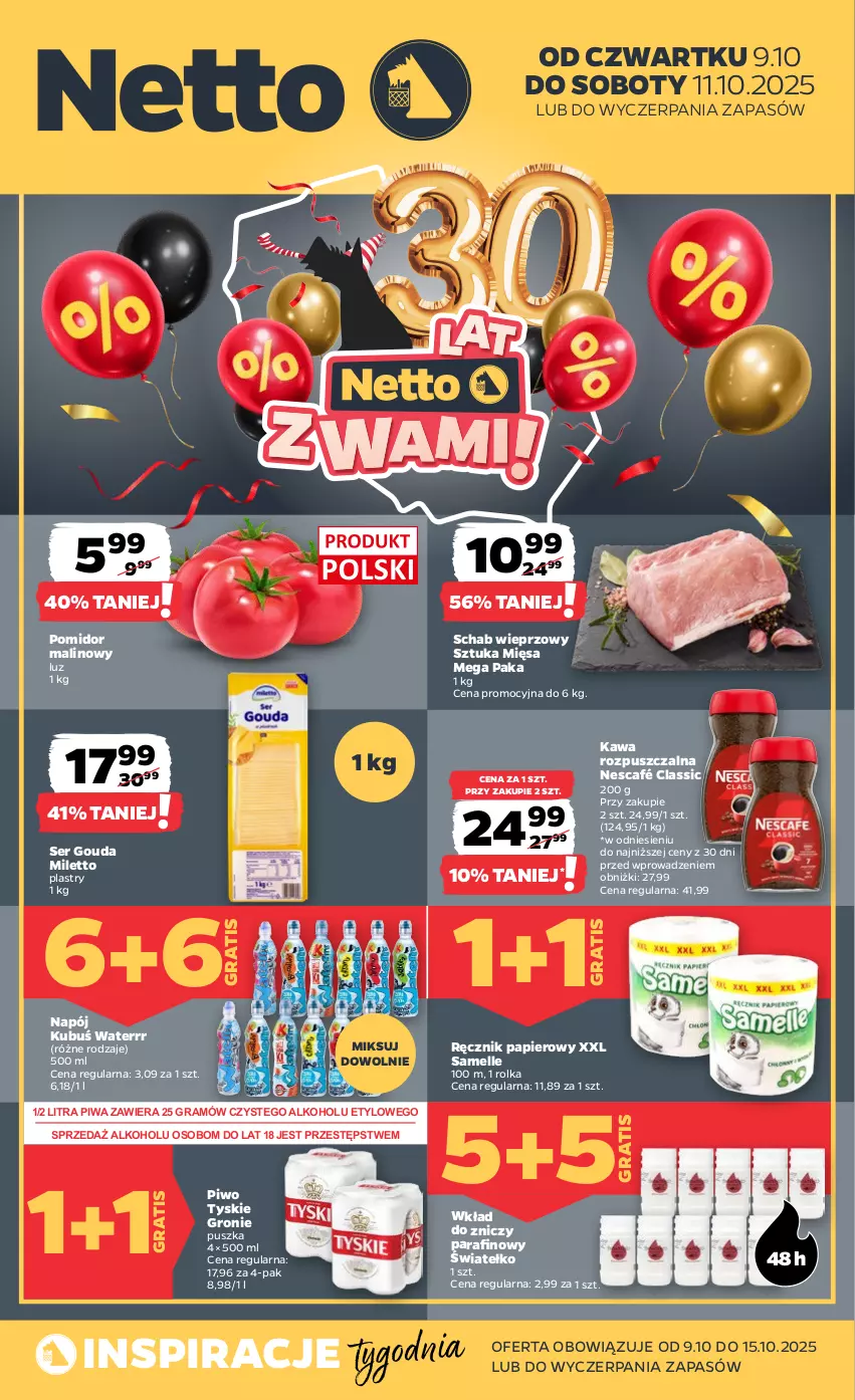 Gazetka promocyjna Netto - Od Czwartku - ważna 09.10 do 11.10.2025 - strona 1 - produkty: Gouda, Gra, Kawa, Kawa rozpuszczalna, Kubuś, Kubuś Waterrr, Napój, Nescafé, Papier, Piwa, Piwo, Pomidor malinowy, Ręcznik, Schab wieprzowy, Ser, Tyskie, Znicz