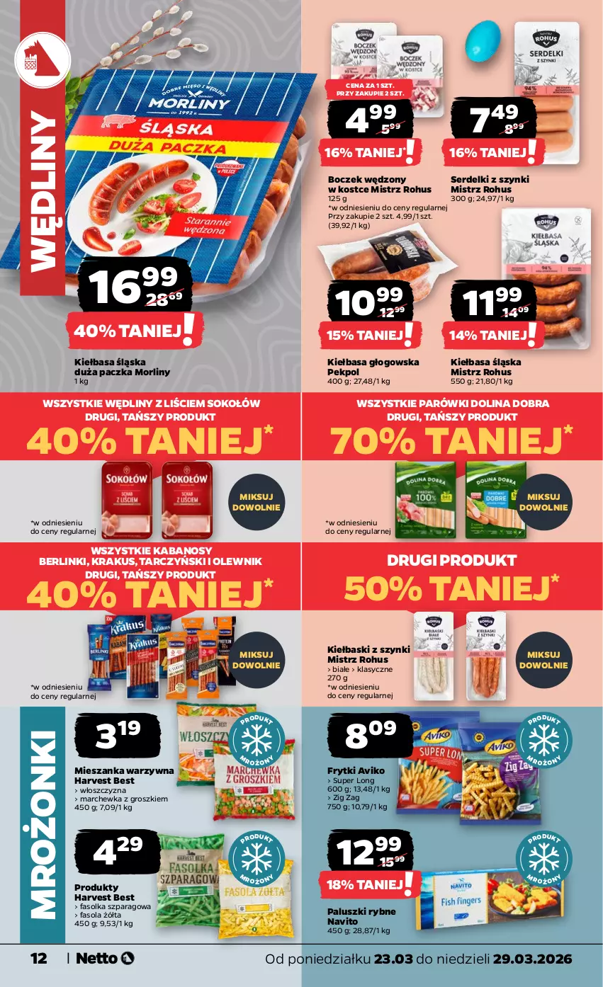 Gazetka promocyjna Netto - Od Poniedziałku - ważna 23.03 do 29.03.2026 - strona 12 - produkty: Berlinki, Boczek, Fa, Fasola, Frytki, Kabanos, Kiełbasa, Kiełbasa głogowska, Kiełbasa śląska, Krakus, Marchewka, Mieszanka warzyw, Morliny, Olewnik, Paluszki rybne, Parówki, Pekpol, Ser, Serdelki, Sok, Sokołów, Tarczyński