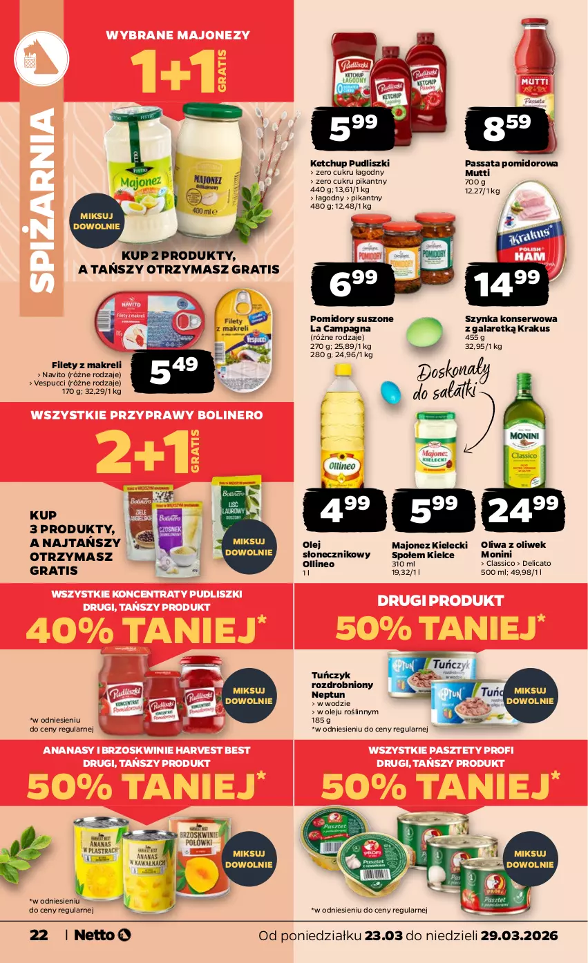 Gazetka promocyjna Netto - Od Poniedziałku - ważna 23.03 do 29.03.2026 - strona 22 - produkty: Ananas, Brzoskwinie, Gala, Gra, Ketchup, Krakus, Majonez, Monini, Olej, Olej słonecznikowy, Oliwa, Oliwa z oliwek, Pasztet, Pomidory, Przyprawy, Pudliszki, Sałat, Ser, Szynka, Szynka konserwowa, Tuńczyk