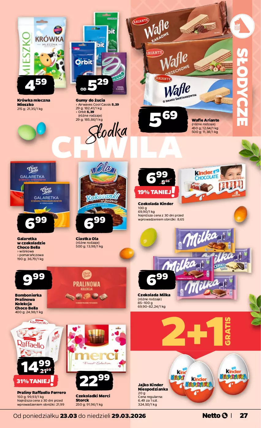 Gazetka promocyjna Netto - Od Poniedziałku - ważna 23.03 do 29.03.2026 - strona 27 - produkty: Bell, Bella, Ciastka, Czekolada, Fa, Ferrero, Gala, Galaretka, Gra, Kinder, Merci, Milka, Orbit, Praliny, Raffaello, Słodka Chwila, Wafle