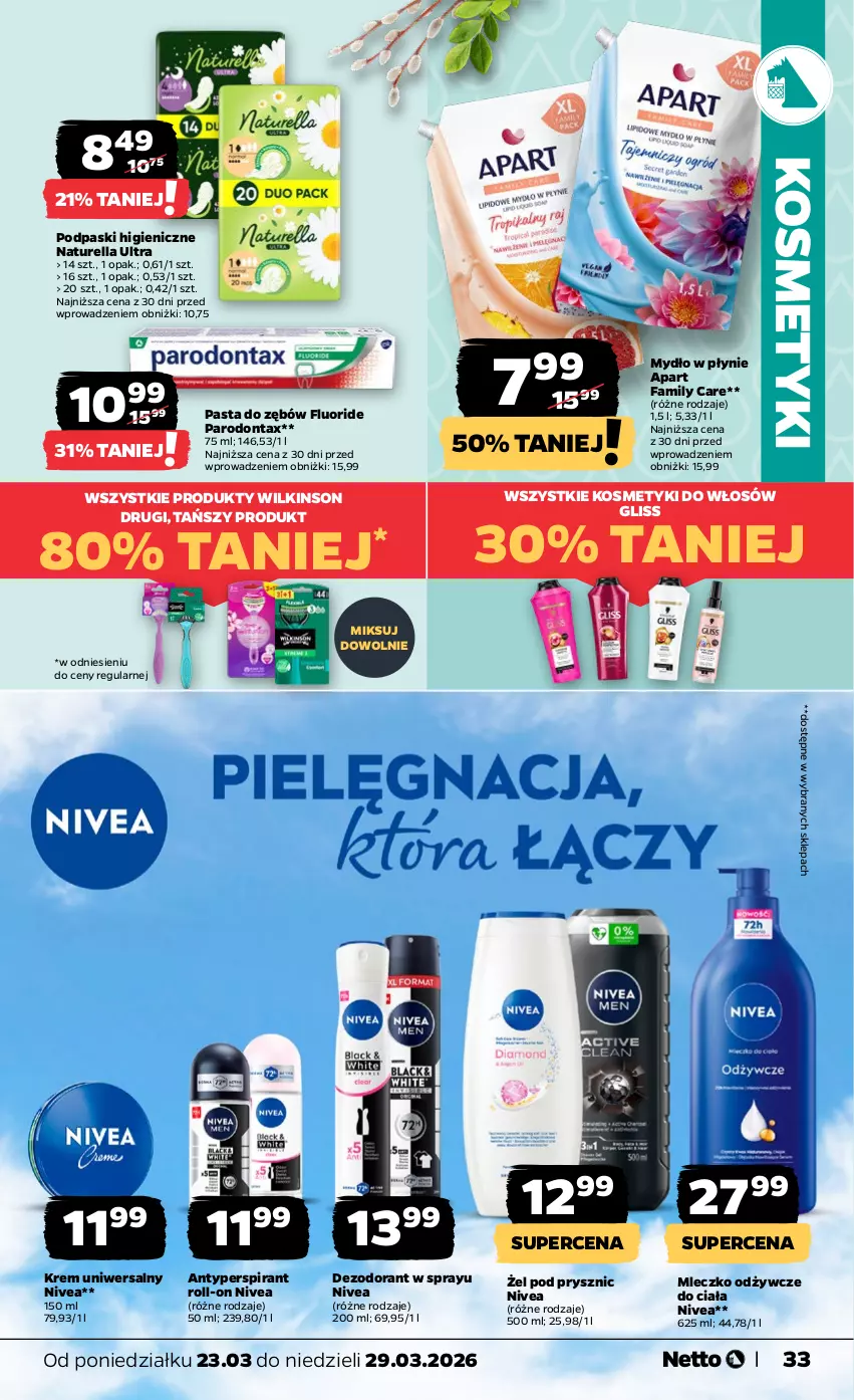 Gazetka promocyjna Netto - Od Poniedziałku - ważna 23.03 do 29.03.2026 - strona 33 - produkty: Antyperspirant, Dezodorant, Fa, Krem uniwersalny, Mleczko, Mydło, Mydło w płynie, Naturell, Naturella, Nivea, Parodontax, Pasta do zębów, Podpaski