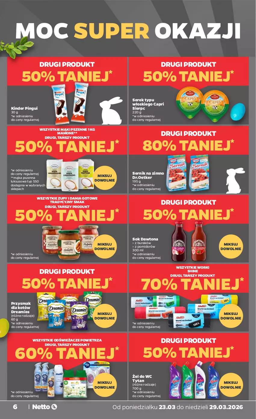 Gazetka promocyjna Netto - Od Poniedziałku - ważna 23.03 do 29.03.2026 - strona 6 - produkty: Dania gotowe, Dawtona, Kinder, Mąka, Mąka pszenna, Ser, Serek, Sok, Tytan