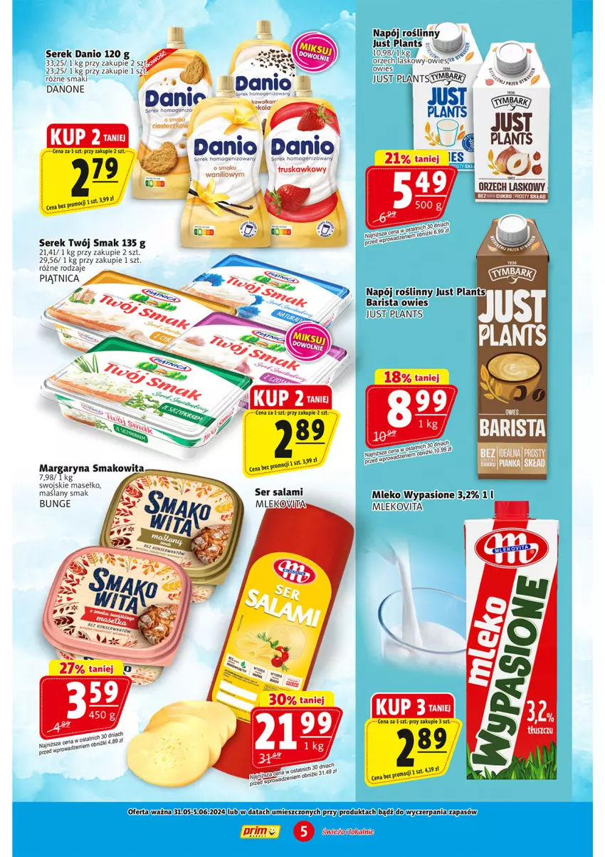 Gazetka promocyjna Prim Market - ważna 31.05 do 05.06.2024 - strona 5 - produkty: Danio, Danone, Margaryna, Mleko, Mlekovita, Napój, Napój roślinny, Piątnica, Salami, Ser, Ser salami, Serek, Smakowita, Twój Smak, Ziajka