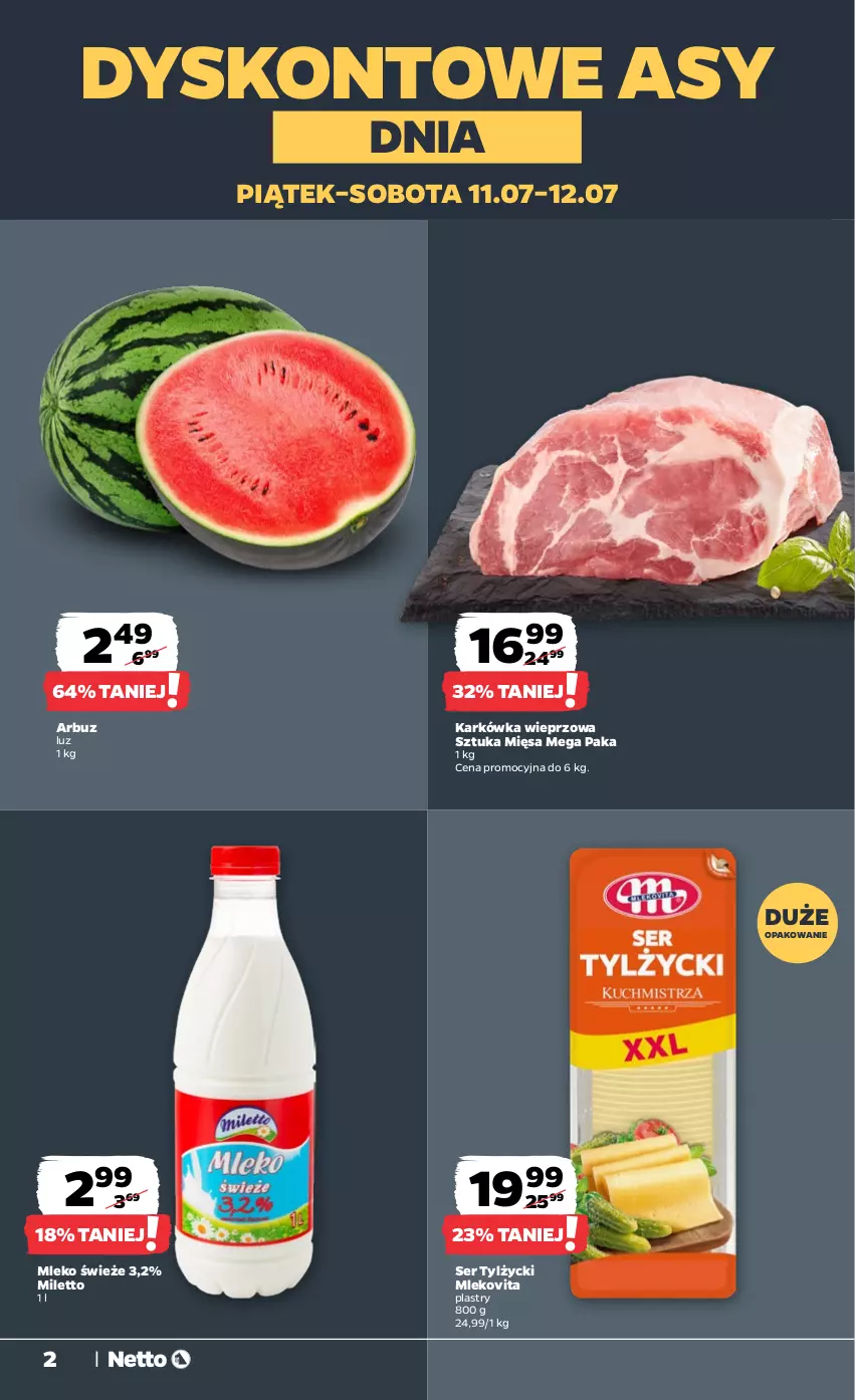 Gazetka promocyjna Netto - Od Czwartku - ważna 10.07 do 12.07.2025 - strona 2 - produkty: Arbuz, Karkówka wieprzowa, Mleko, Mlekovita, Ser, Ser tylżycki