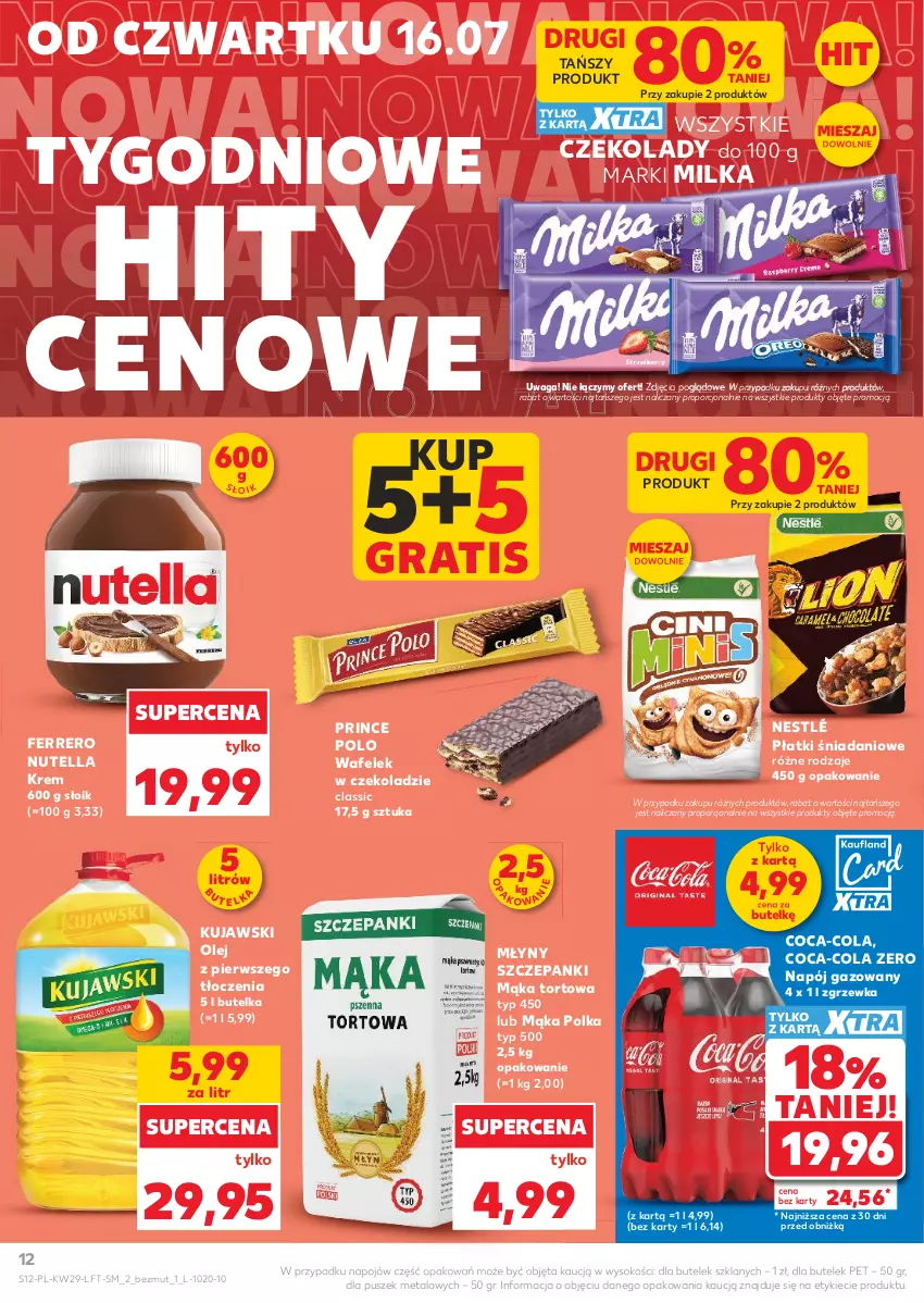 Gazetka promocyjna Kaufland - Gazetka tygodnia - ważna 16.07 do 22.07.2026 - strona 12 - produkty: Coca-Cola, Danio, Ferrero, Gra, Kujawski, Mąka, Mąka tortowa, Milka, Napój, Napój gazowany, Nestlé, Nutella, Olej, Por, Prince Polo, Sok, Wafelek, Waga