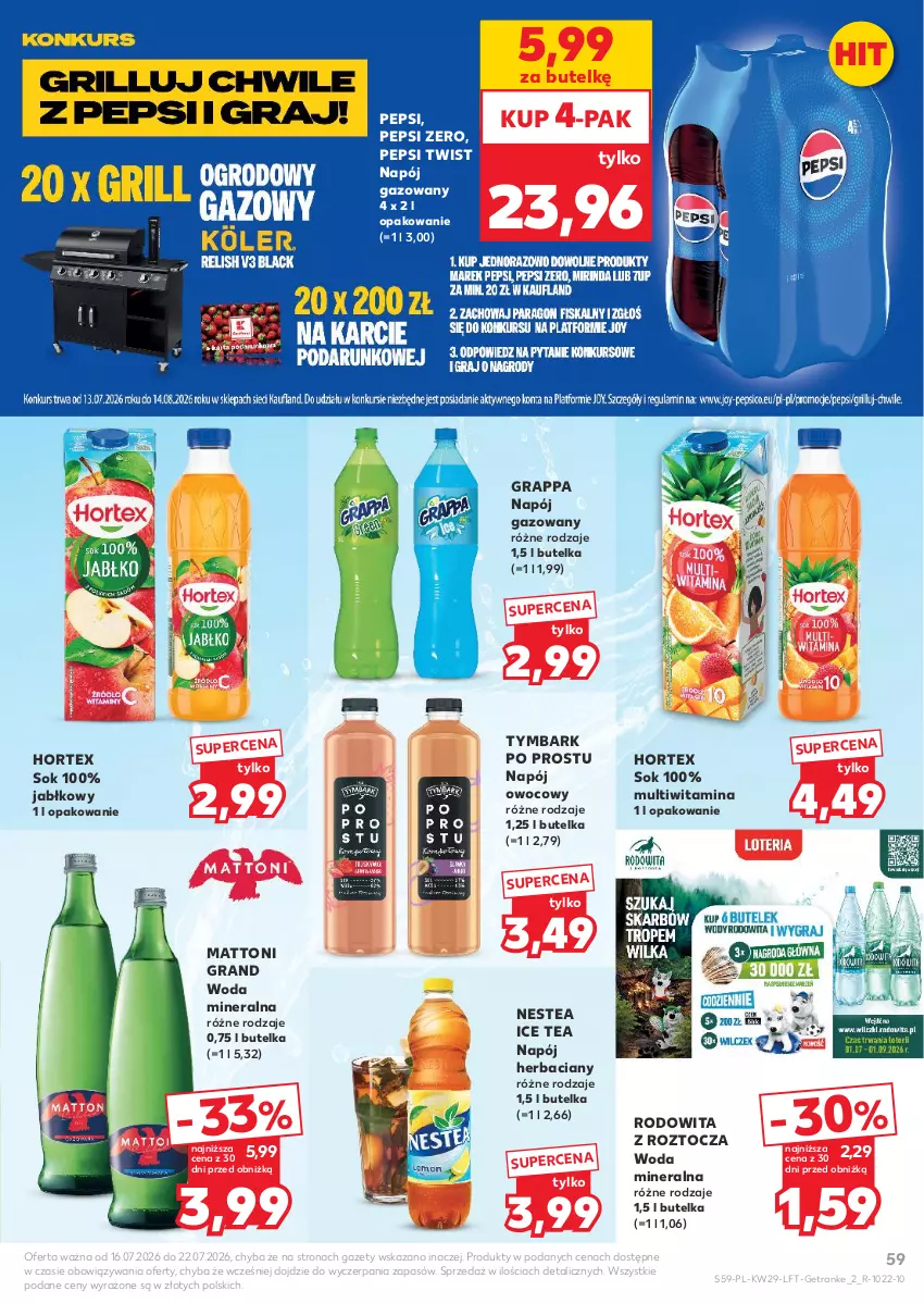 Gazetka promocyjna Kaufland - Gazetka tygodnia - ważna 16.07 do 22.07.2026 - strona 59 - produkty: Gra, Grappa, Hortex, Ice tea, Napój, Napój gazowany, Nestea, Pepsi, Sok, Tran, Tymbark, Woda, Woda mineralna