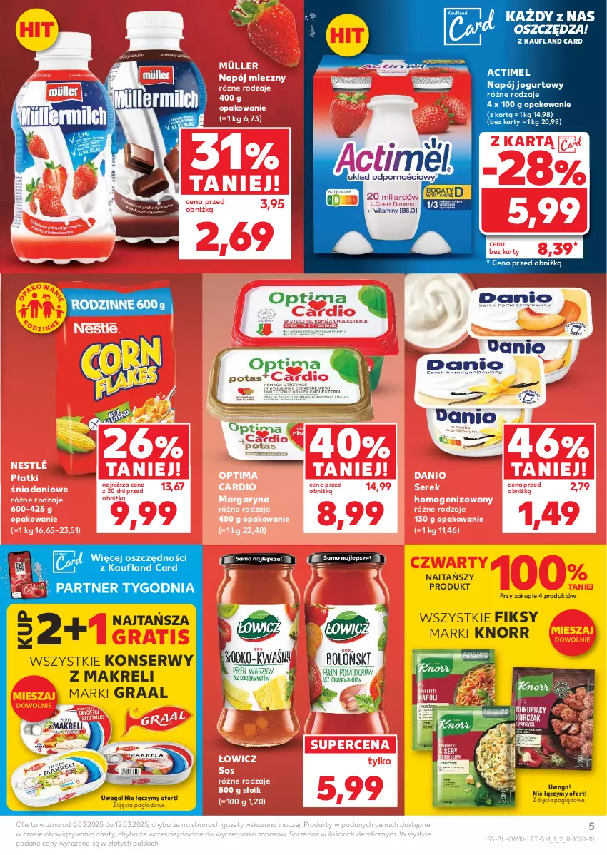 Gazetka promocyjna Kaufland - Gazetka tygodnia - ważna 06.03 do 12.03.2025 - strona 5 - produkty: Actimel, Danio, Gra, Graal, Jogurt, Knorr, Margaryna, Müller, Napój, Napój jogurtowy, Napój mleczny, Nestlé, Optima, Optima Cardio, Ser, Serek, Serek homogenizowany, Sos, Waga