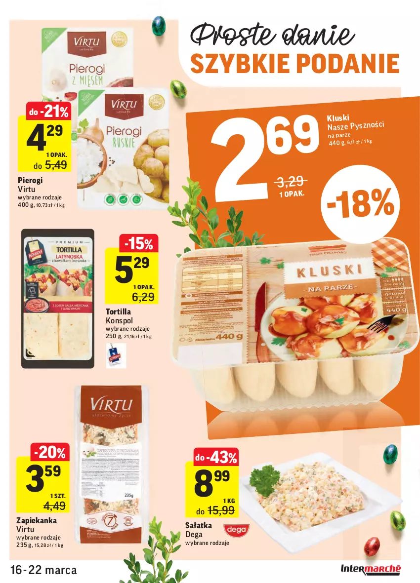 Gazetka promocyjna Intermarche - Wielkanoc I - ważna 16.03 do 22.03.2021 - strona 23 - produkty: Dega, Pierogi, Sałat, Sałatka, Tortilla, Virtu, Zapiekanka