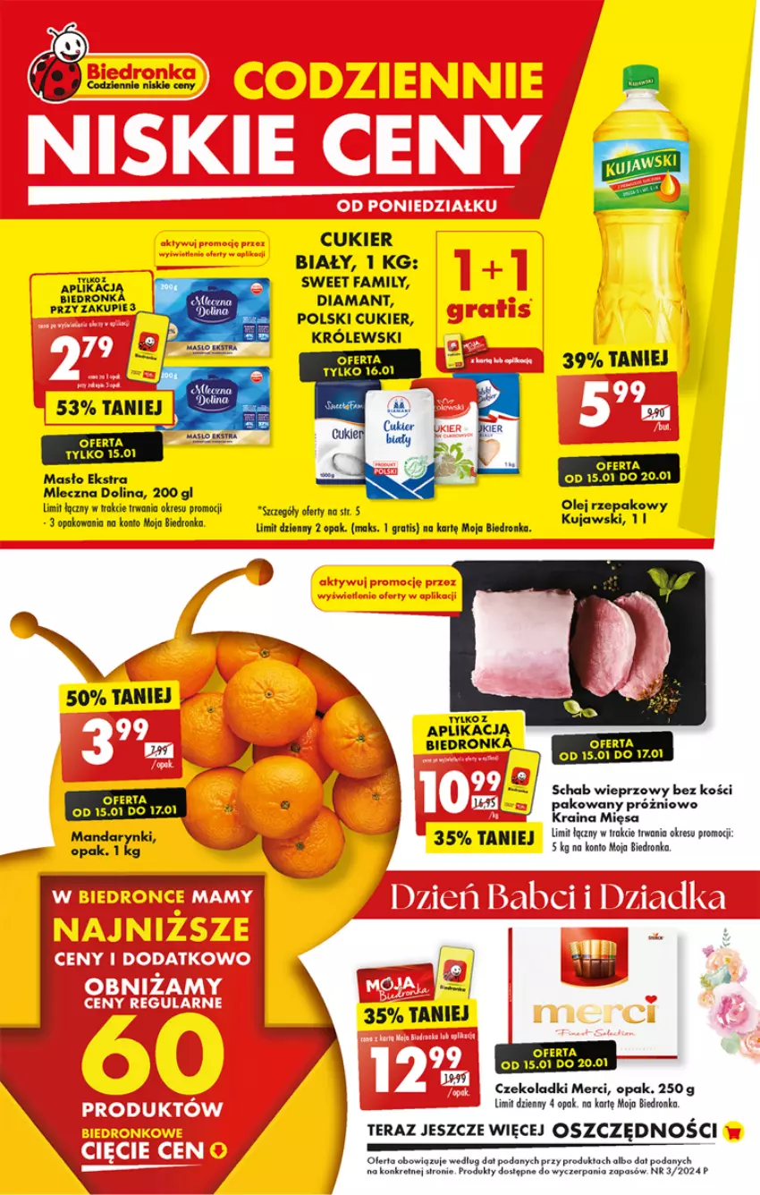 Gazetka promocyjna Biedronka - Od poniedzialku - ważna 15.01 do 20.01.2024 - strona 1 - produkty: Cukier, Diamant, Fa, Gra, Kret, Królewski, Kujawski, Mandarynki, Masło, Merci, Olej, Schab wieprzowy, Tera