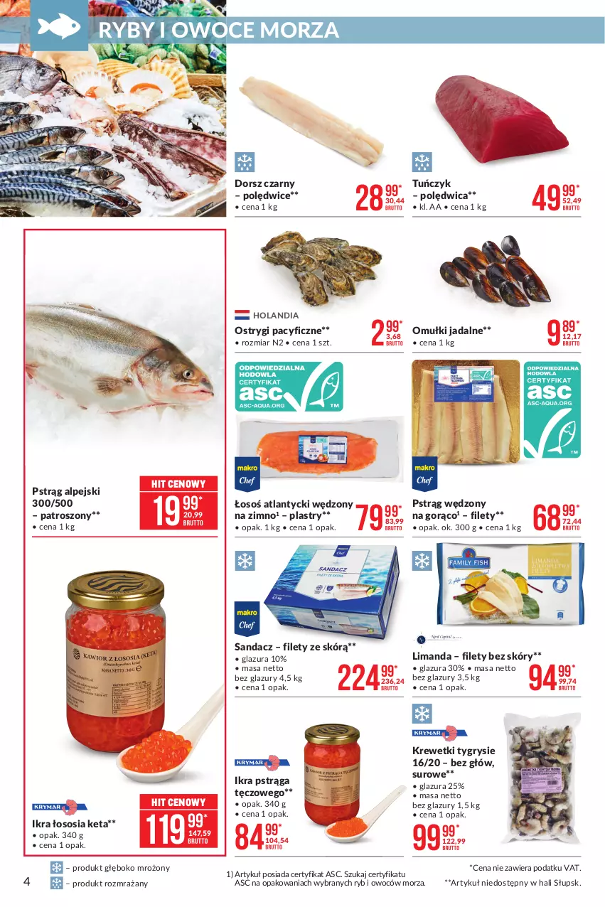 Gazetka promocyjna Makro - [Oferta promocyjna] Artykuły spożywcze i przemysłowe - ważna 23.02 do 08.03.2021 - strona 4 - produkty: Dorsz, Glazura, Gry, Krewetki, Lazur, Omułki jadalne, Ostrygi, Owoce, Owoce morza, Polędwica, Pstrąg, Pstrąg wędzony, Ryby i owoce morza, Sandacz, Sos, Tuńczyk