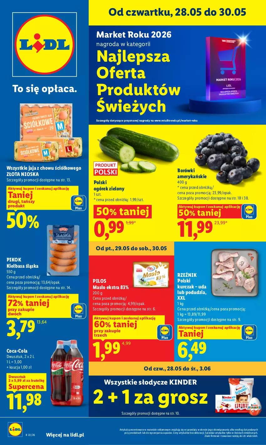 Gazetka promocyjna Lidl - Gazetka ważna od 28.05 do 30.05 - ważna 28.05 do 30.05.2026 - strona 1 - produkty: Coca-Cola, Jaja, Kiełbasa, Kiełbasa śląska, Kinder, Kurczak, Masło, Ogórek, PIKOK, Pilos