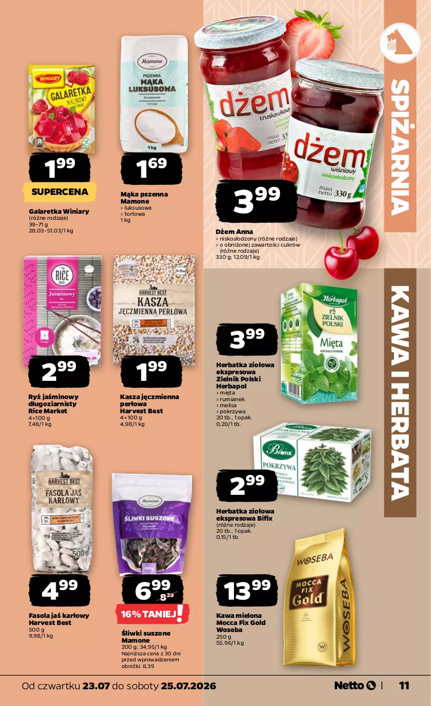 Gazetka promocyjna Netto - Od Czwartku - ważna 23.07 do 25.07.2026 - strona 11 - produkty: Dżem, Fa, Fasola, Gala, Galaretka, Herbapol, Herbata, Kasza, Kasza jęczmienna, Kawa, Kawa mielona, Mąka, Mąka pszenna, Mięta, Mocca Fix Gold, Rum, Ryż, Winiary, Woseba