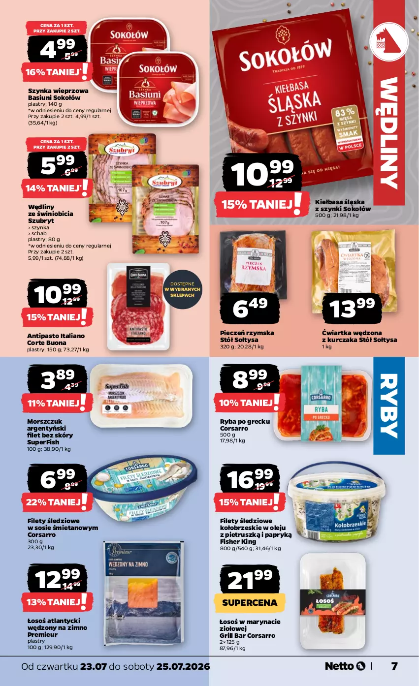 Gazetka promocyjna Netto - Od Czwartku - ważna 23.07 do 25.07.2026 - strona 7 - produkty: BIC, Grill, Kiełbasa, Kiełbasa śląska, Kurczak, Olej, Piec, Pieczeń rzymska, Ryba, Ryba po grecku, Sok, Sokołów, Sos, Stół, Szubryt, Szynka, Szynka wieprzowa
