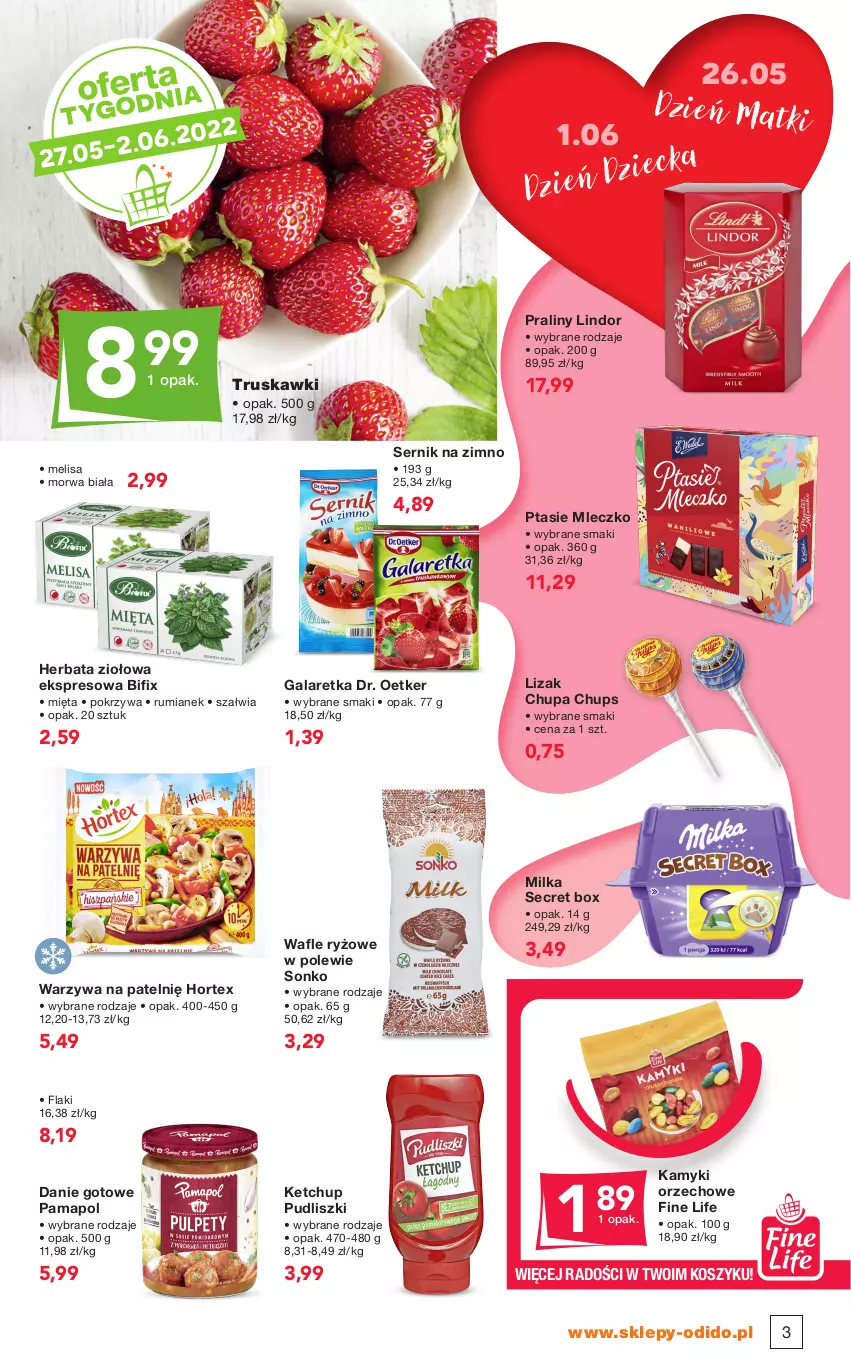 Gazetka promocyjna Odido - Gotowi NA SUPER OKAZJE! - ważna 20.05 do 02.06.2022 - strona 3 - produkty: Chupa Chups, Danie gotowe, Dr. Oetker, Flaki, Gala, Galaretka, Herbata, Hortex, Ketchup, Kosz, Lindor, Mięta, Milka, Mleczko, Praliny, Ptasie mleczko, Pudliszki, Rum, Ryż, Ser, Sonko, Truskawki, Wafle, Warzywa