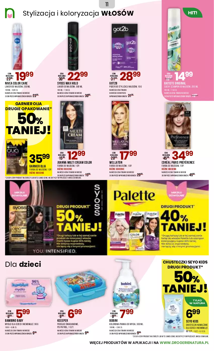 Gazetka promocyjna Drogerie Natura - Gazetka Drogerie Natura - ważna 10.11 do 26.11.2025 - strona 11 - produkty: Batiste, Chusteczki, Danio, Dzieci, Fa, Farba do włosów, Garnier, Gin, Got2b, Joanna, Lakier, Lakier do włosów, Mydło, Nivea, Psi Patrol, Pudełko, Puder, Suchy szampon, Syoss, Szampon, Wella