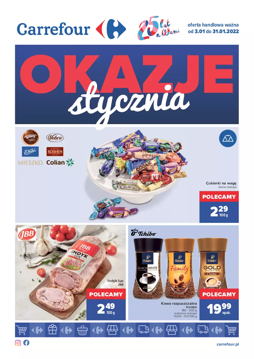 Gazetka promocyjna Carrefour - Gazetka Carrefour Okazje stycznia - ważna 03.01 do 31.01.2022 - strona 1 - produkty: Cukier, Cukierki, Indyk lux, Kawa, Kawa rozpuszczalna, Tchibo