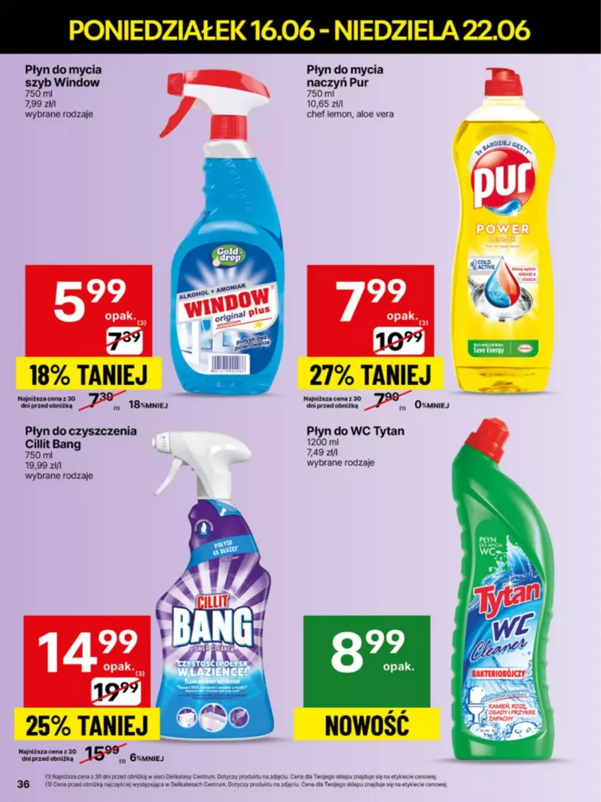 Gazetka promocyjna Delikatesy Centrum - Franczyza DC25 Poniedziałek - ważna 16.06 do 22.06.2025 - strona 36 - produkty: Aloe vera, Cillit Bang, Płyn do mycia, Płyn do wc, Pur, Rum, Tytan