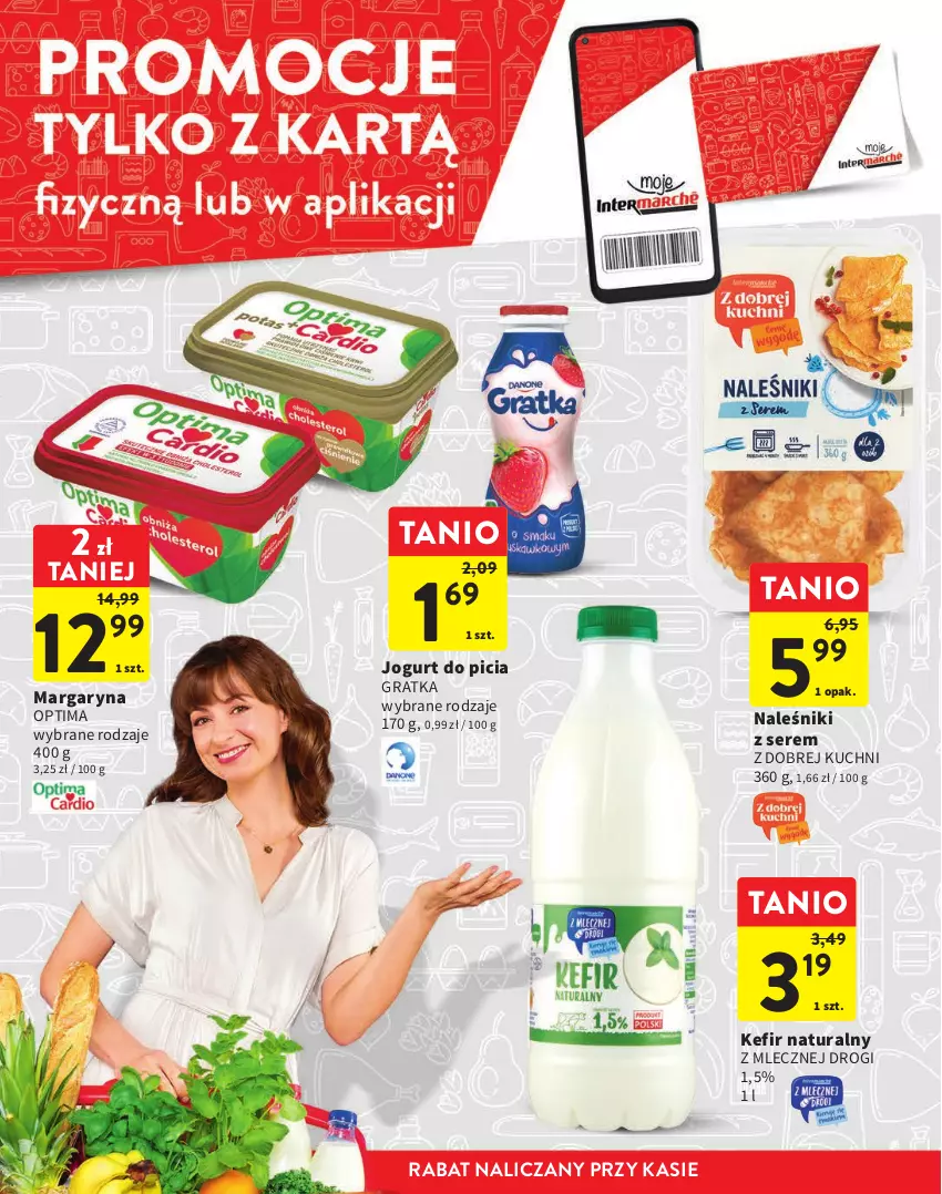 Gazetka promocyjna Intermarche - katalog - ważna 01.06 do 14.06.2023 - strona 6 - produkty: Gra, Jogurt, Kefir, Kefir naturalny, Margaryna, Naleśniki, Optima, Ser