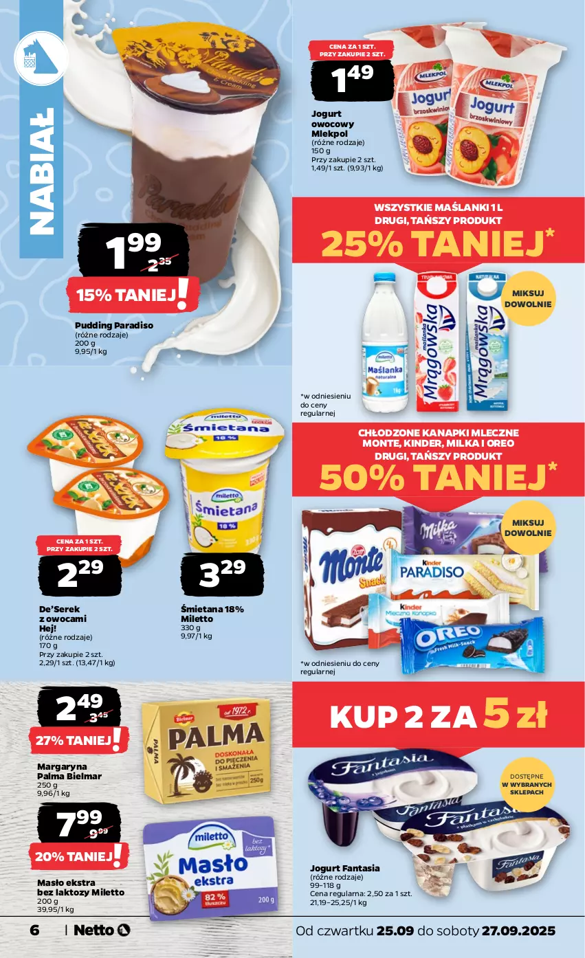 Gazetka promocyjna Netto - Od Czwartku - ważna 25.09 do 27.09.2025 - strona 6 - produkty: Fa, Fanta, Jogurt, Jogurt owocowy, Kinder, Lanki, Margaryna, Masło, Milka, Monte, Oreo, Palma, Pudding, Ser, Serek