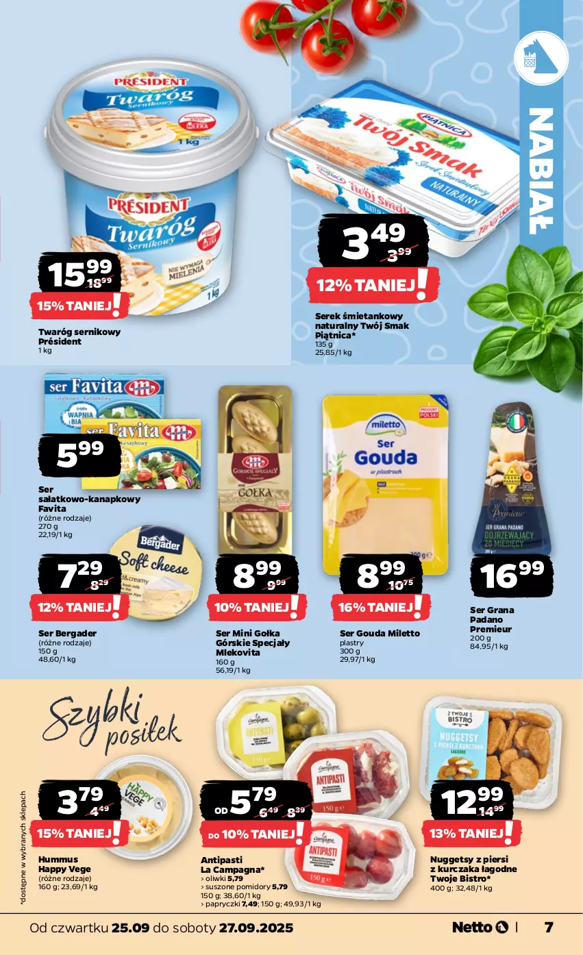 Gazetka promocyjna Netto - Od Czwartku - ważna 25.09 do 27.09.2025 - strona 7 - produkty: Fa, Favita, Gouda, Gra, Hummus, Kurczak, Mleko, Mlekovita, Mus, Oliwki, Piątnica, Pomidory, Président, Sałat, Ser, Ser sałatkowo-kanapkowy, Serek, Suszone pomidory, Twaróg, Twój Smak