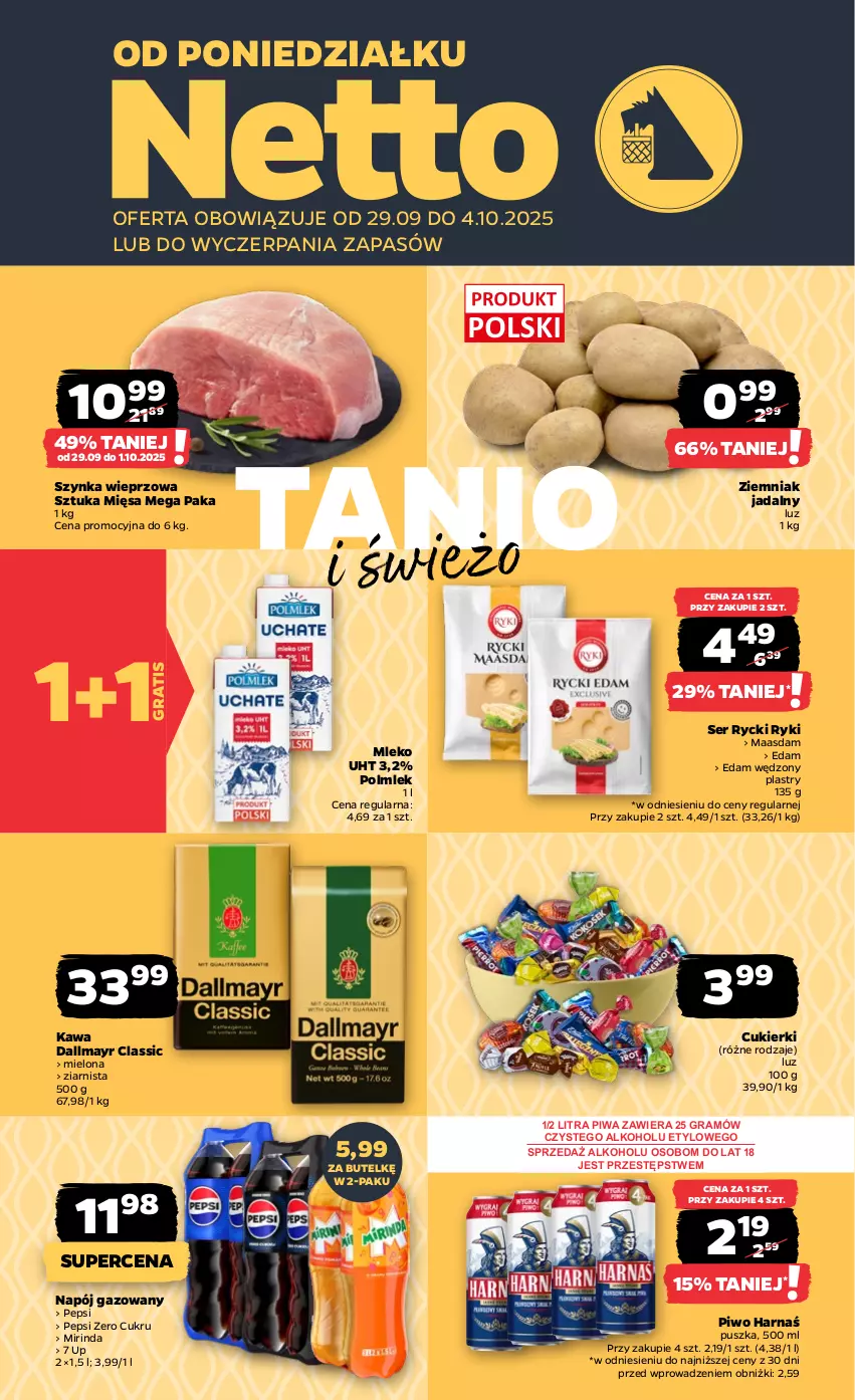 Gazetka promocyjna Netto - Od Poniedziałku - ważna 29.09 do 04.10.2025 - strona 1 - produkty: Cukier, Cukierki, Dallmayr, Edam, Gra, Harnaś, Kawa, Maasdam, Mirinda, Mleko, Napój, Napój gazowany, Pepsi, Piwa, Piwo, POLMLEK, Ser, Szynka, Szynka wieprzowa