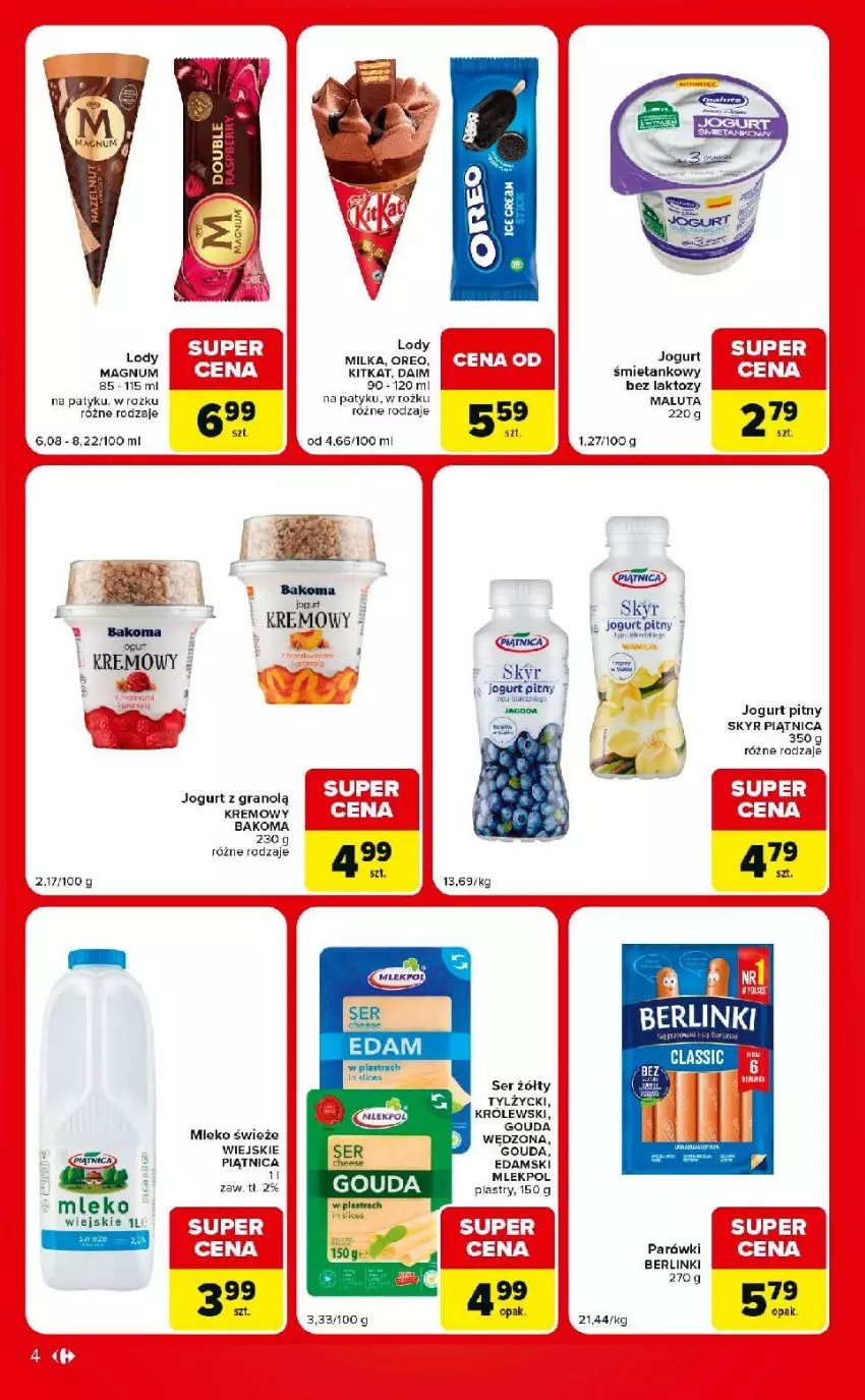 Gazetka promocyjna Carrefour - Gazetka Carrefour Market w SUMIE ekspresowe zakupy - ważna 04.07 do 10.08.2026 - strona 4 - produkty: Bakoma, Berlinki, Dega, Edam, Gouda, Gra, Jogurt, Jogurt pitny, Królewski, Lody, Milka, Mleko, Parówki, Piątnica, Ser