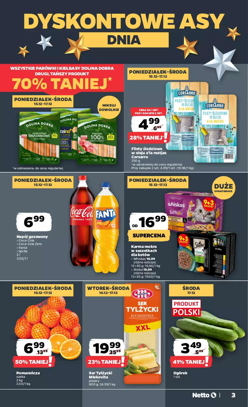 Gazetka promocyjna Netto - Od Poniedziałku - ważna 15.12 do 21.12.2025 - strona 3 - produkty: Coca-Cola, Fa, Fanta, Matjas, Mleko, Mlekovita, Napój, Napój gazowany, Ogórek, Olej, Parówki, Ser, Ser tylżycki, Sheba, Siatka, Sprite, Whiskas
