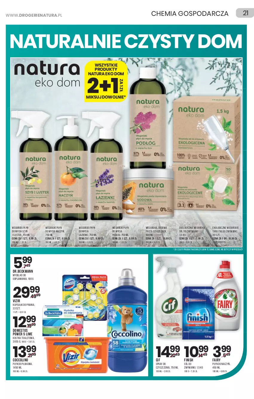 Gazetka promocyjna Drogerie Natura - Gazetka Drogerie Natura - ważna 16.12 do 29.12.2021 - strona 21 - produkty: Cif, Coccolino, Do mycia naczyń, Domestos, Fa, Fairy, Finish, Kapsułki do prania, Płyn do mycia, Płyn do mycia naczyń, Płyn do mycia podłóg, Płyn do płukania, Sól, Spray do czyszczenia, Tablet, Tabletki do zmywarki, Vizir, Zmywarki