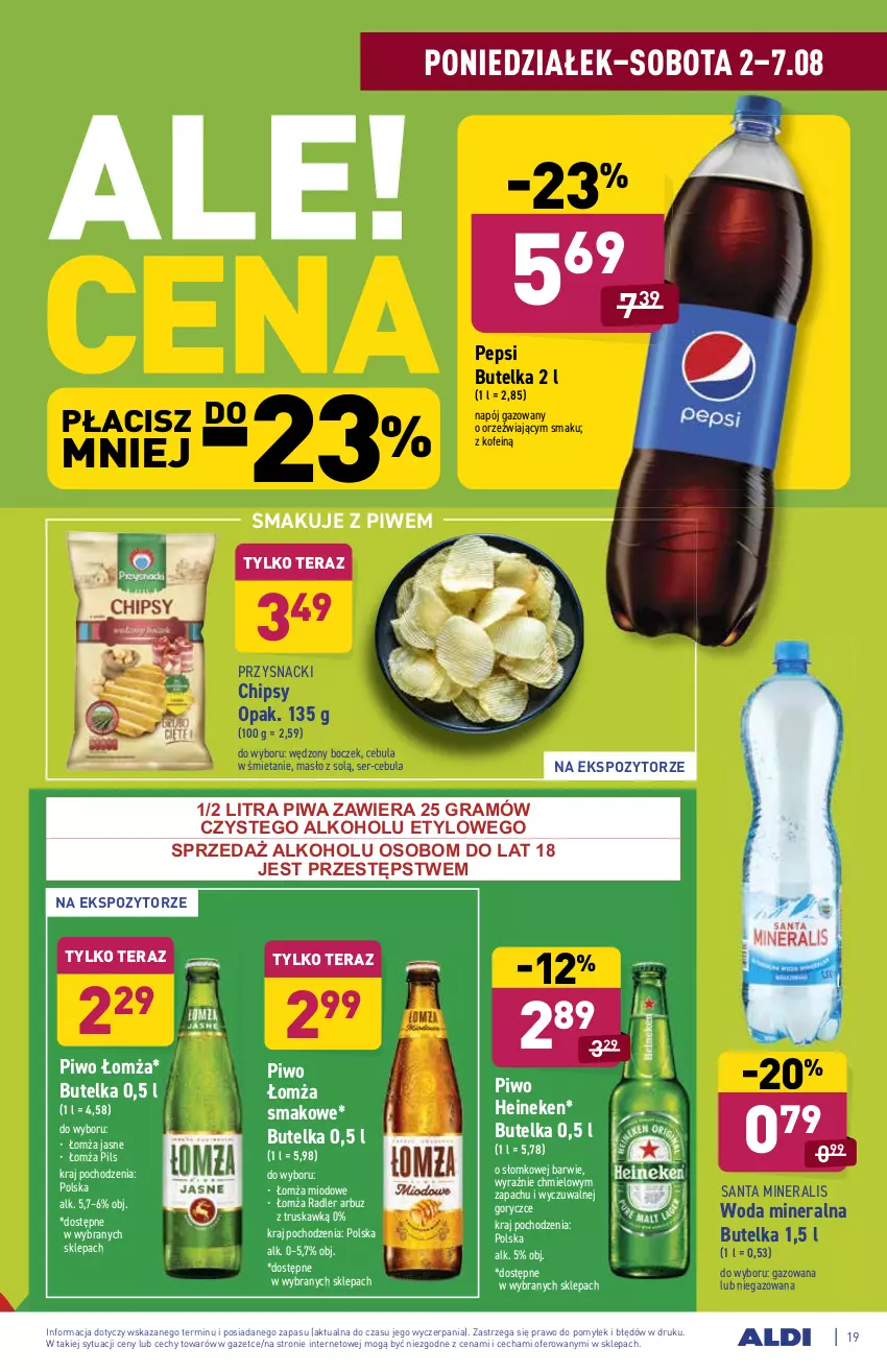 Gazetka promocyjna Aldi - ważna 02.08 do 07.08.2021 - strona 19 - produkty: Arbuz, Boczek, Cebula, Chipsy, Gra, Heineken, Masło, Napój, Napój gazowany, Pepsi, Piwa, Piwo, Przysnacki, Radler, Ser, Tera, Woda, Woda mineralna