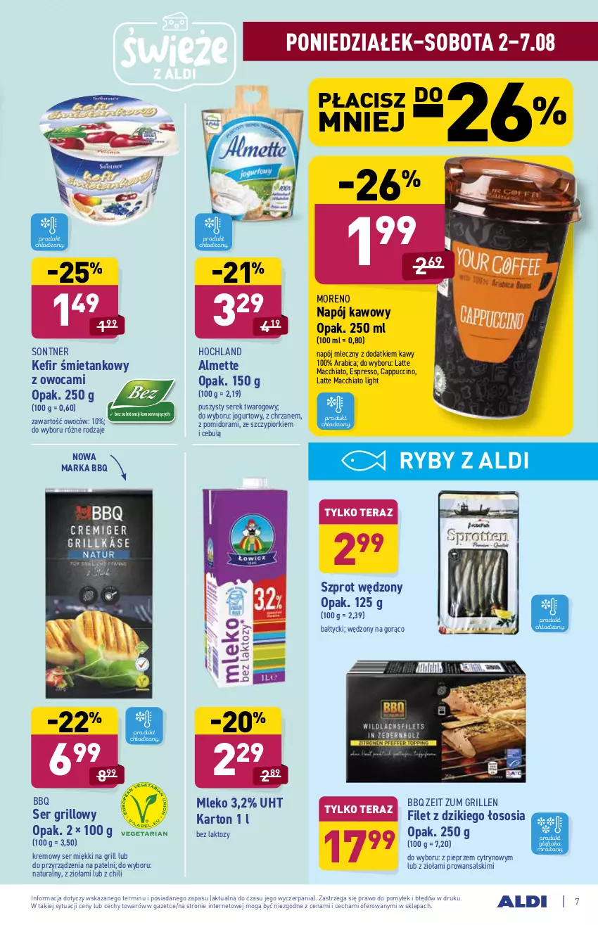 Gazetka promocyjna Aldi - ważna 02.08 do 07.08.2021 - strona 7 - produkty: Almette, BIC, Cappuccino, Chia, Chrzan, Grill, Hochland, Jogurt, Kefir, Mleko, Napój, Napój mleczny, Pieprz, Ser, Serek, Serek twarogowy, Sos, Szprot, Tera