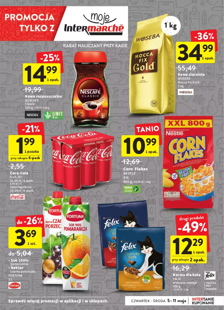 Gazetka promocyjna Intermarche - ważna 05.05 do 11.06.2022 - strona 3 - produkty: Coca-Cola, Corn flakes, Felix, Fortuna, Kawa, Kawa rozpuszczalna, Kawa ziarnista, Mocca Fix Gold, Nektar, Nescafé, Nestlé, Por, Sok, Woseba