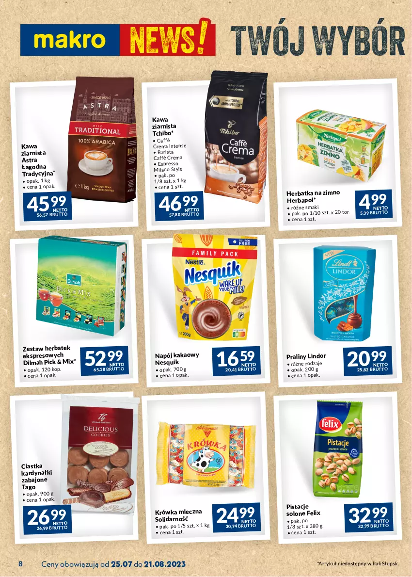 Gazetka promocyjna Makro - Najlepsze oferty - ważna 25.07 do 21.08.2023 - strona 8 - produkty: Ciastka, Dilmah, Felix, Herbapol, Kakao, Kawa, Kawa ziarnista, Lindor, Napój, Nesquik, Pistacje, Praliny, Tago, Tchibo