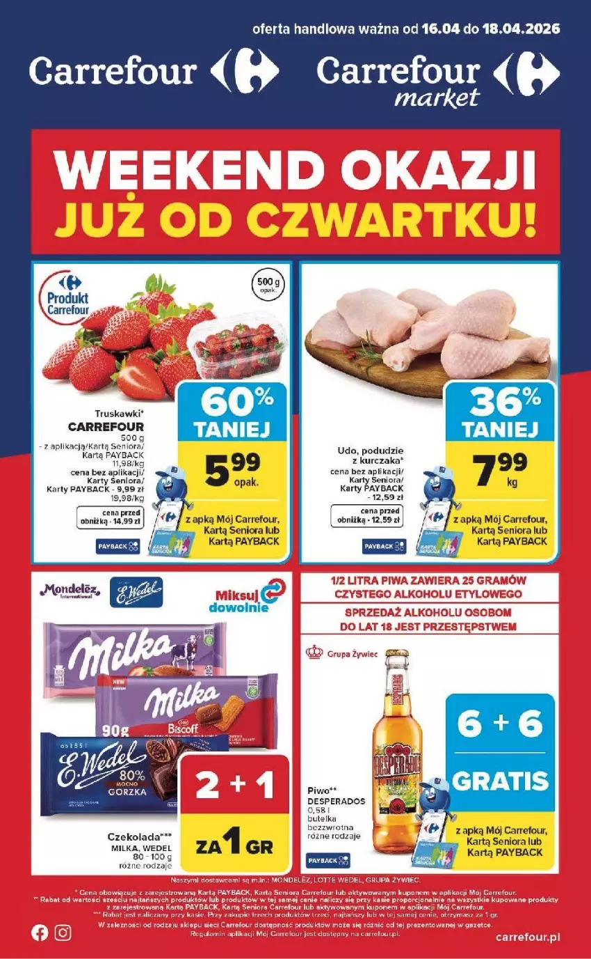 Gazetka promocyjna Carrefour - Gazetka Weekend okazji już od czwartku! - ważna 16.04 do 18.04.2026 - strona 1 - produkty: Czekolada, Desperados, Fa, Figi, Gala, K2, Kurczak, Piwa, Truskawki
