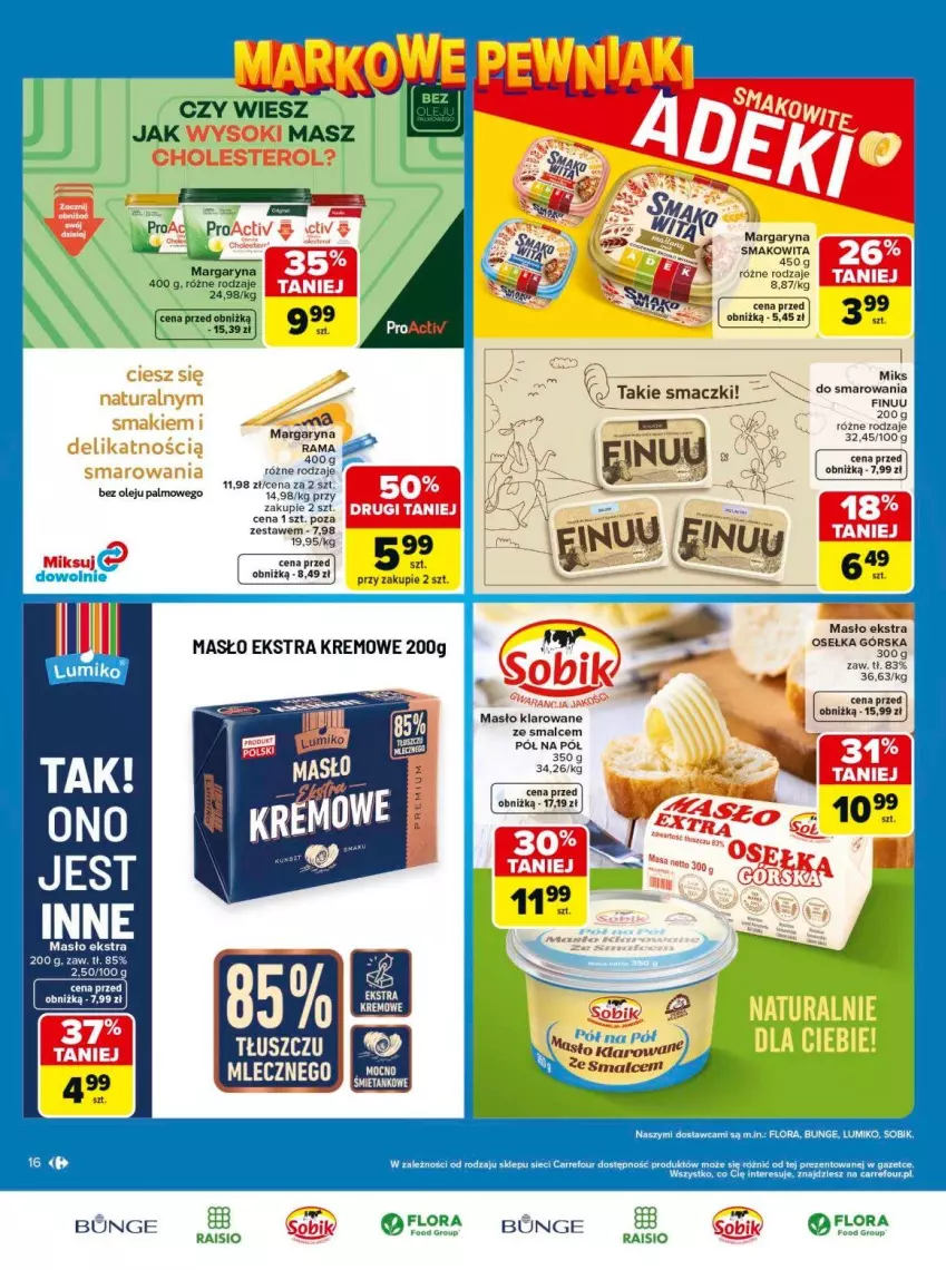 Gazetka promocyjna Carrefour - Gazetka Carrefour, Market Łap markowe pewniaki! - ważna 11.05 do 23.05.2026 - strona 16 - produkty: Finuu, Flora, Margaryna, Masło, Masło klarowane, Olej, Rama, Smakowita