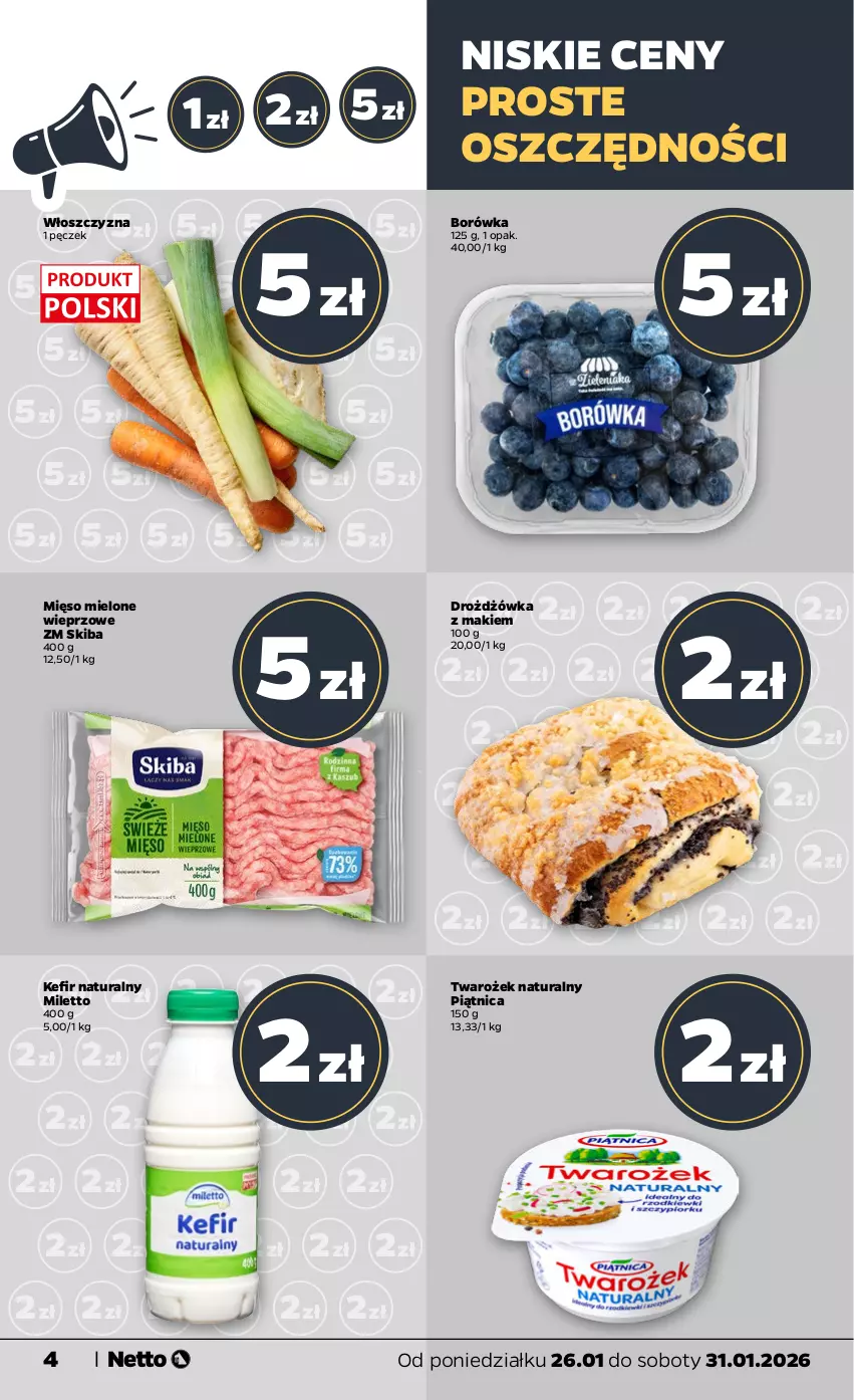 Gazetka promocyjna Netto - Od Poniedziałku - ważna 26.01 do 31.01.2026 - strona 4 - produkty: Borówka, Kefir, Kefir naturalny, Mięso, Mięso mielone, Piątnica