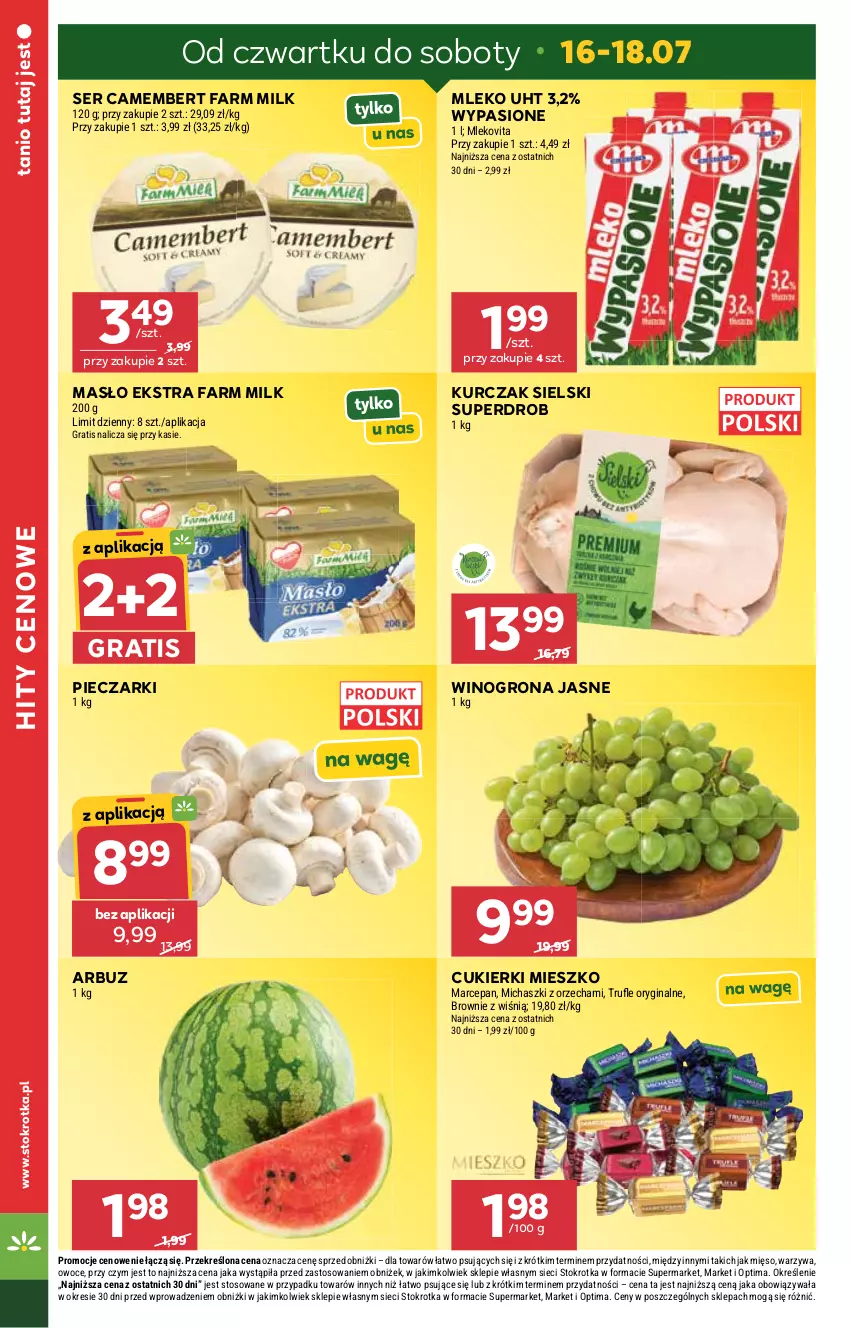 Gazetka promocyjna Stokrotka - Supermarket - ważna 16.07 do 22.07.2026 - strona 4 - produkty: Arbuz, Brownie, Camembert, Cukier, Cukierki, Fa, Farm Milk, Gin, Gra, Kurczak, Masło, Mięso, Mleko, Mlekovita, Optima, Owoce, Piec, Ser, Warzywa, Wino, Winogrona