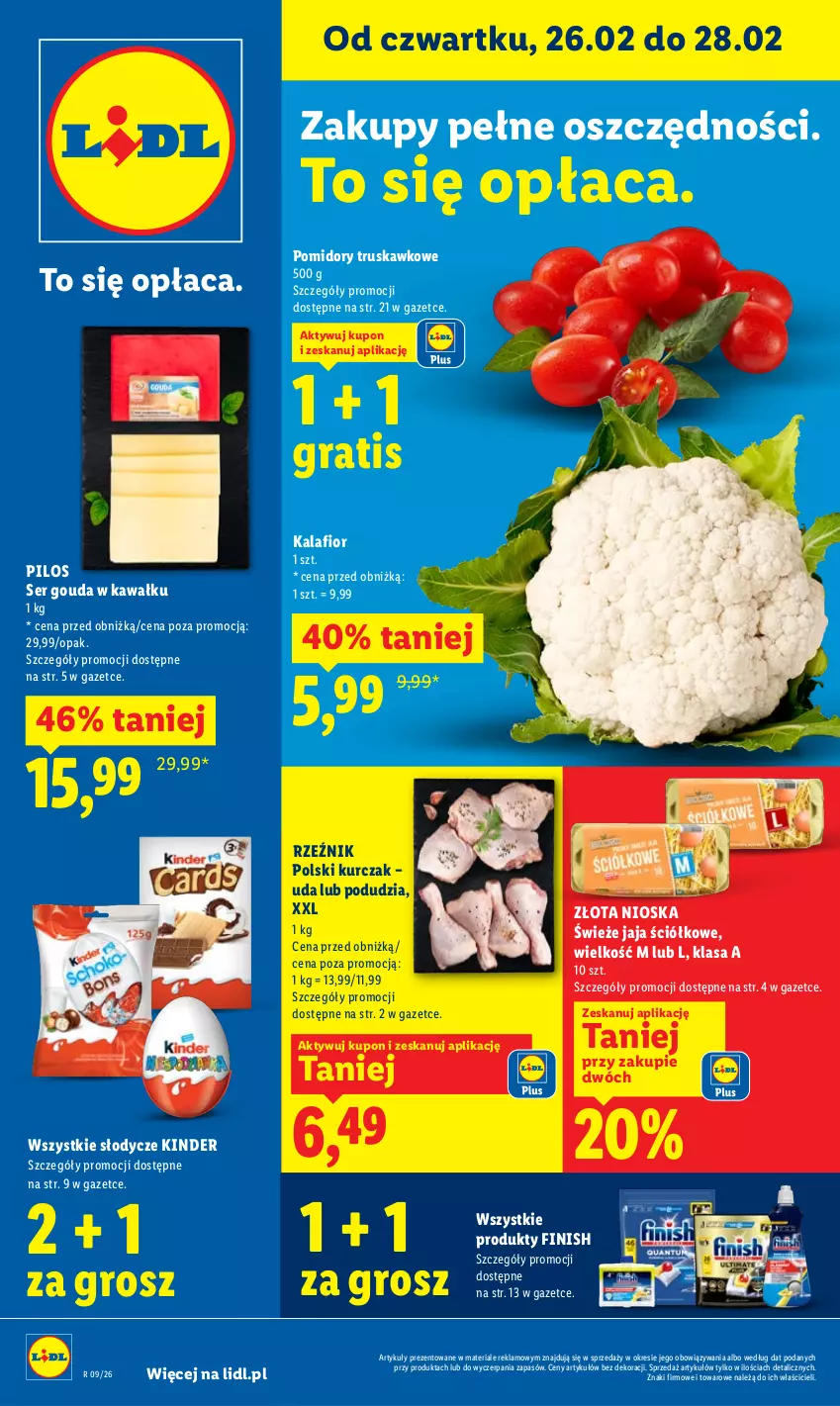 Gazetka promocyjna Lidl - Oferta ważna od 26.02 do 28.02 - ważna 26.02 do 28.02.2026 - strona 1 - produkty: Finish, Gouda, Gra, Jaja, Kalafior, Kawa, Kinder, Kurczak, Pilos, Pomidory, Ser