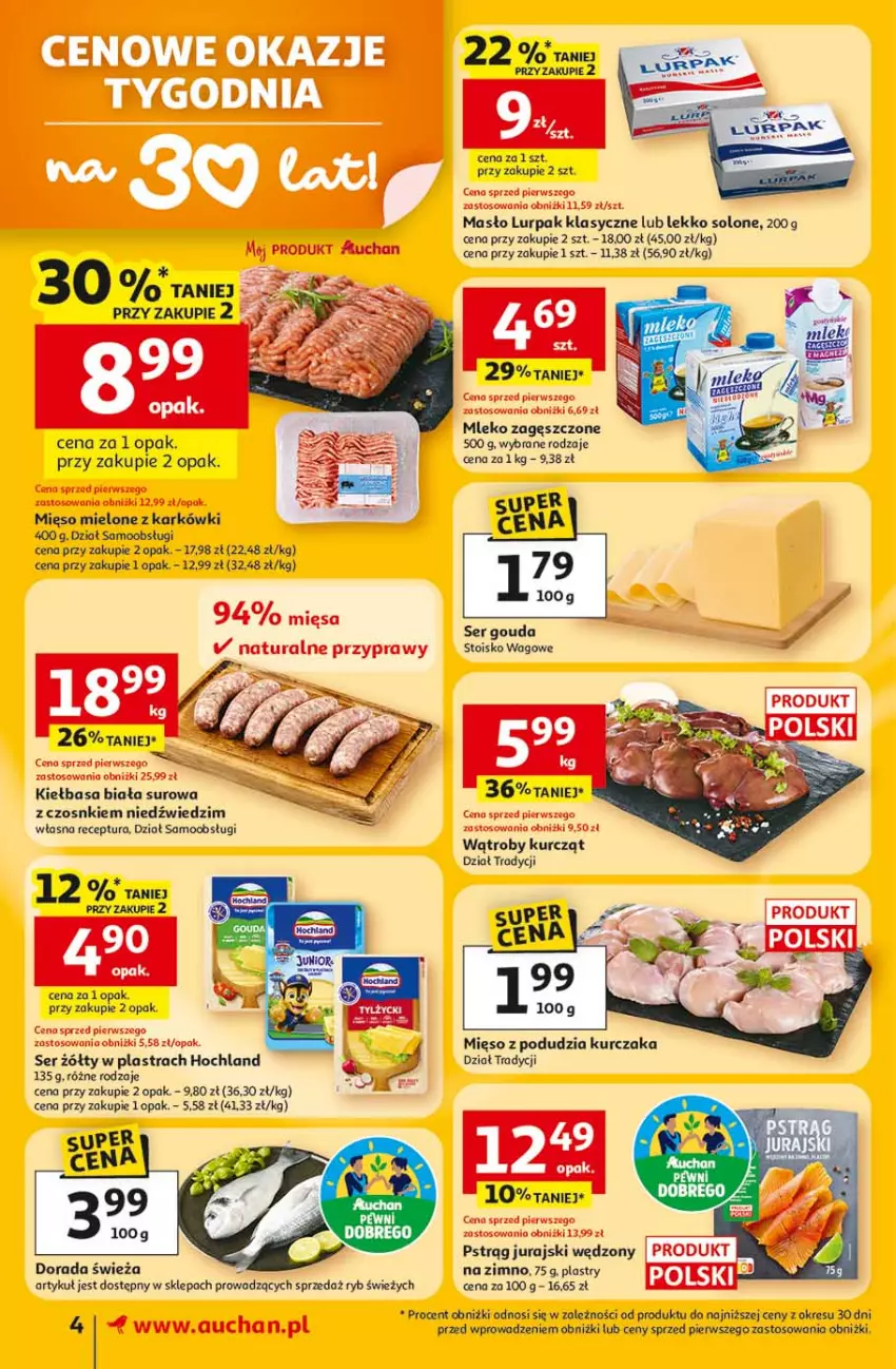 Gazetka promocyjna Auchan - 30 Lat Supermarket - ważna 22.01 do 28.01.2026 - strona 4 - produkty: Gouda, Hochland, Kiełbasa, Kiełbasa biała, Kurczak, Lurpak, Masło, Mięso, Mięso mielone, Mleko, Mleko zagęszczone, Pstrąg, Ser