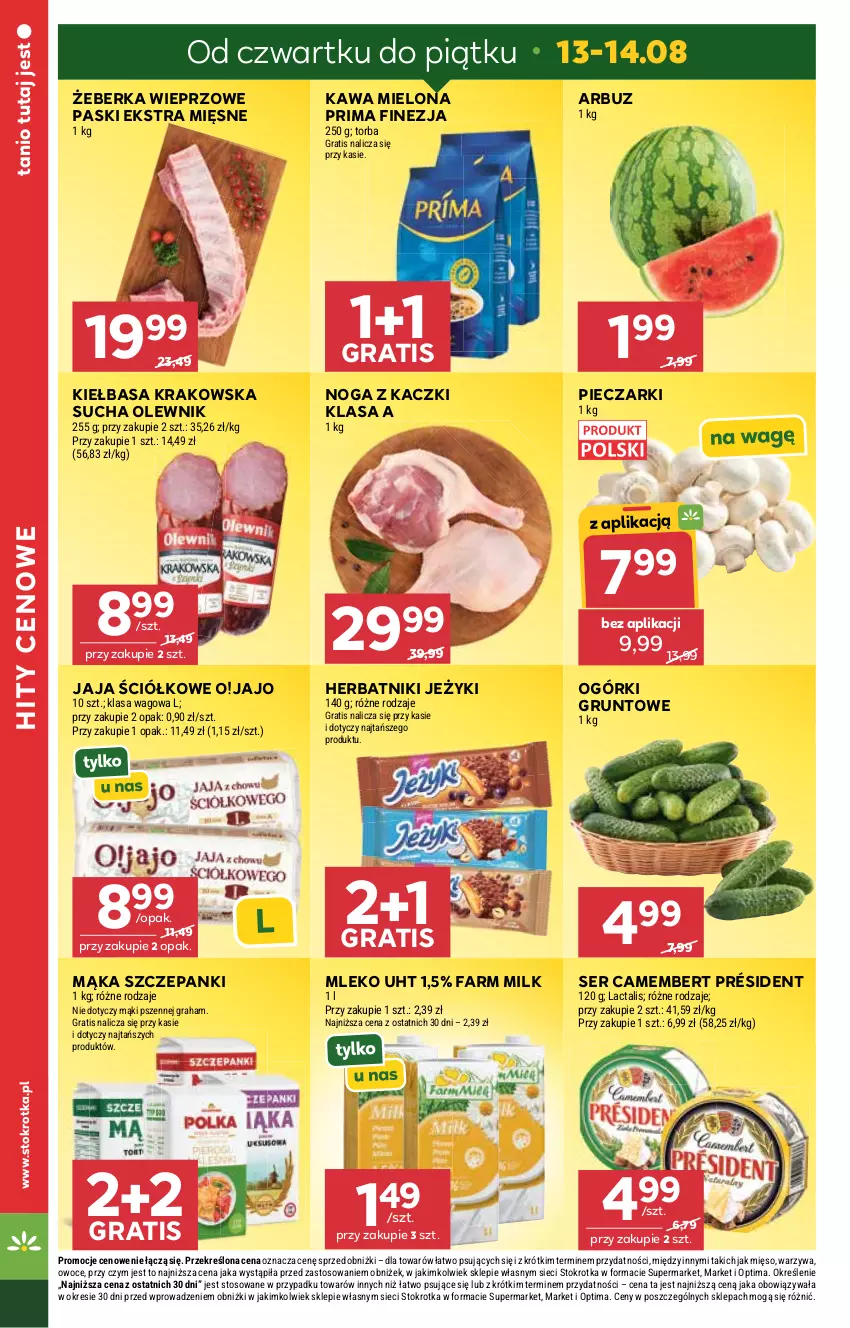 Gazetka promocyjna Stokrotka - Market - ważna 13.08 do 19.08.2026 - strona 4 - produkty: Arbuz, Camembert, Fa, Farm Milk, Gra, Grunt, Herbatniki, Jaja, Jeżyki, Kawa, Kawa mielona, Kiełbasa, Kiełbasa krakowska, Mąka, Mięso, Mleko, Noga z kaczki, Olewnik, Optima, Owoce, Piec, Président, Prima, Ser, Torba, Warzywa