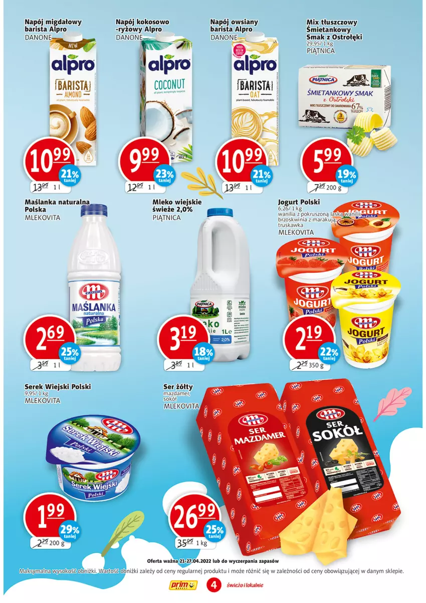 Gazetka promocyjna Prim Market - ważna 21.04 do 27.04.2022 - strona 4 - produkty: Alpro, Danone, Fa, Jogurt, Kokos, Maślanka, Mazdamer, Mleko, Mlekovita, Napój, Piątnica, Ryż, Ser, Serek, Serek wiejski, Sok, Sokół