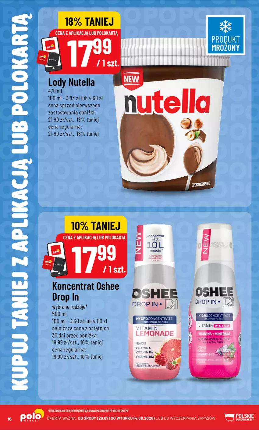 Gazetka promocyjna PoloMarket - Katalog Kupuj taniej z POLOappką - ważna 29.07 do 04.08.2026 - strona 16 - produkty: Nutella, Oshee
