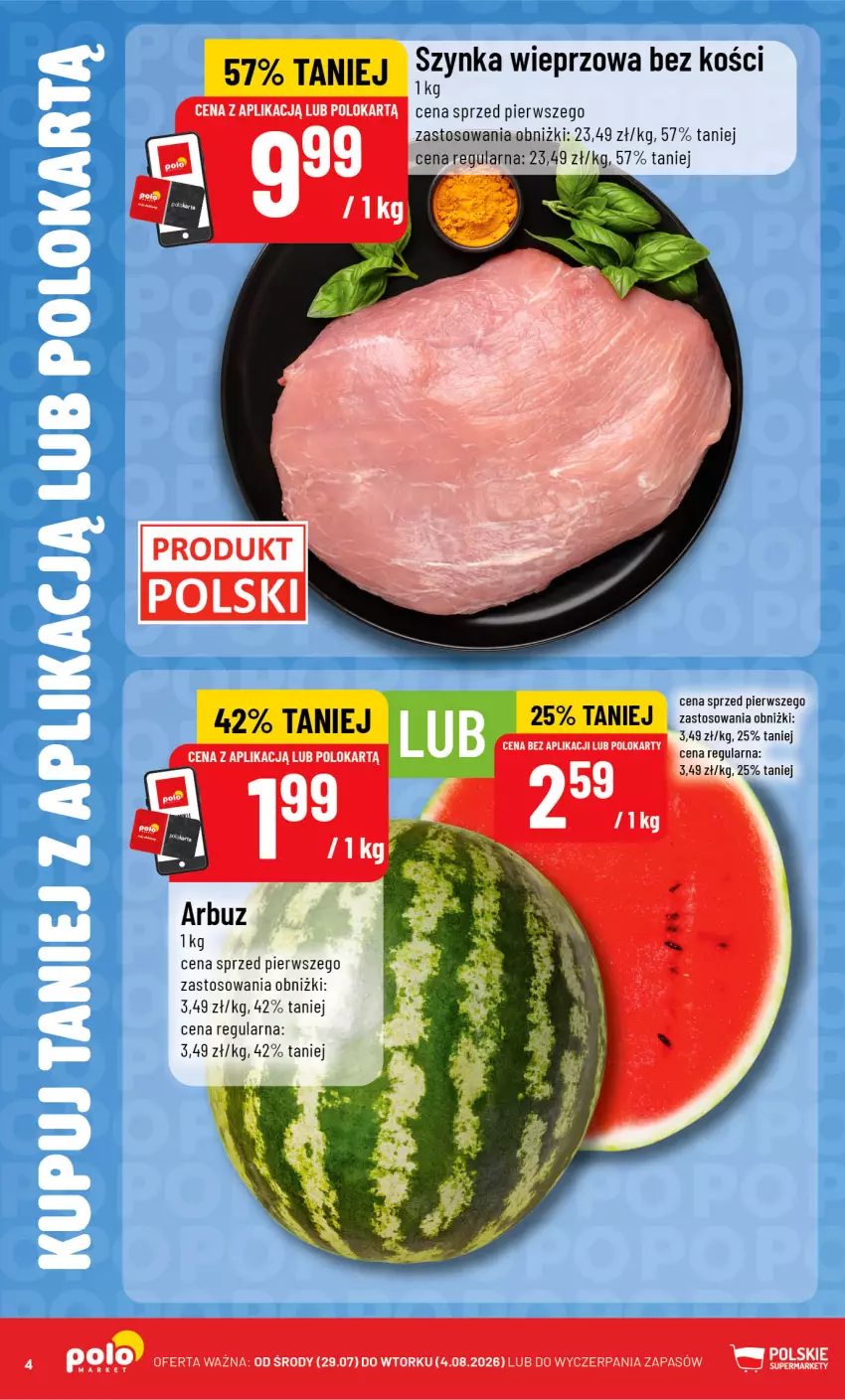 Gazetka promocyjna PoloMarket - Katalog Kupuj taniej z POLOappką - ważna 29.07 do 04.08.2026 - strona 4 - produkty: Arbuz, Szynka, Szynka wieprzowa
