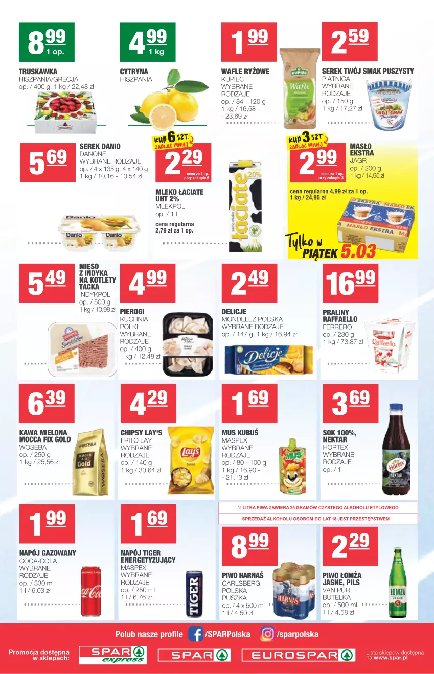 Gazetka promocyjna Spar - Express - ważna 03.03 do 09.03.2021 - strona 2 - produkty: Carlsberg, Chipsy, Coca-Cola, Danio, Danone, Delicje, EPEE, Fa, Ferrero, Hortex, Jagr, Kawa, Kawa mielona, Kotlet, Kuchnia, Kupiec, Masło, Mięso, Mięso z indyka, Mleko, Mocca Fix Gold, Mus, Nektar, Piątnica, Piec, Pierogi, Piwo, Praliny, Pur, Raffaello, Ryż, Ser, Serek, Sok, Tiger, Wafle, Woseba