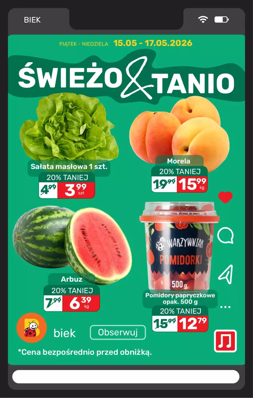 Gazetka promocyjna Biedronka - Gazetka - ważna 15.05 do 22.05.2026 - strona 10 - produkty: Arbuz, Masło, Morela, Pomidory, Sałat, Sałata masłowa