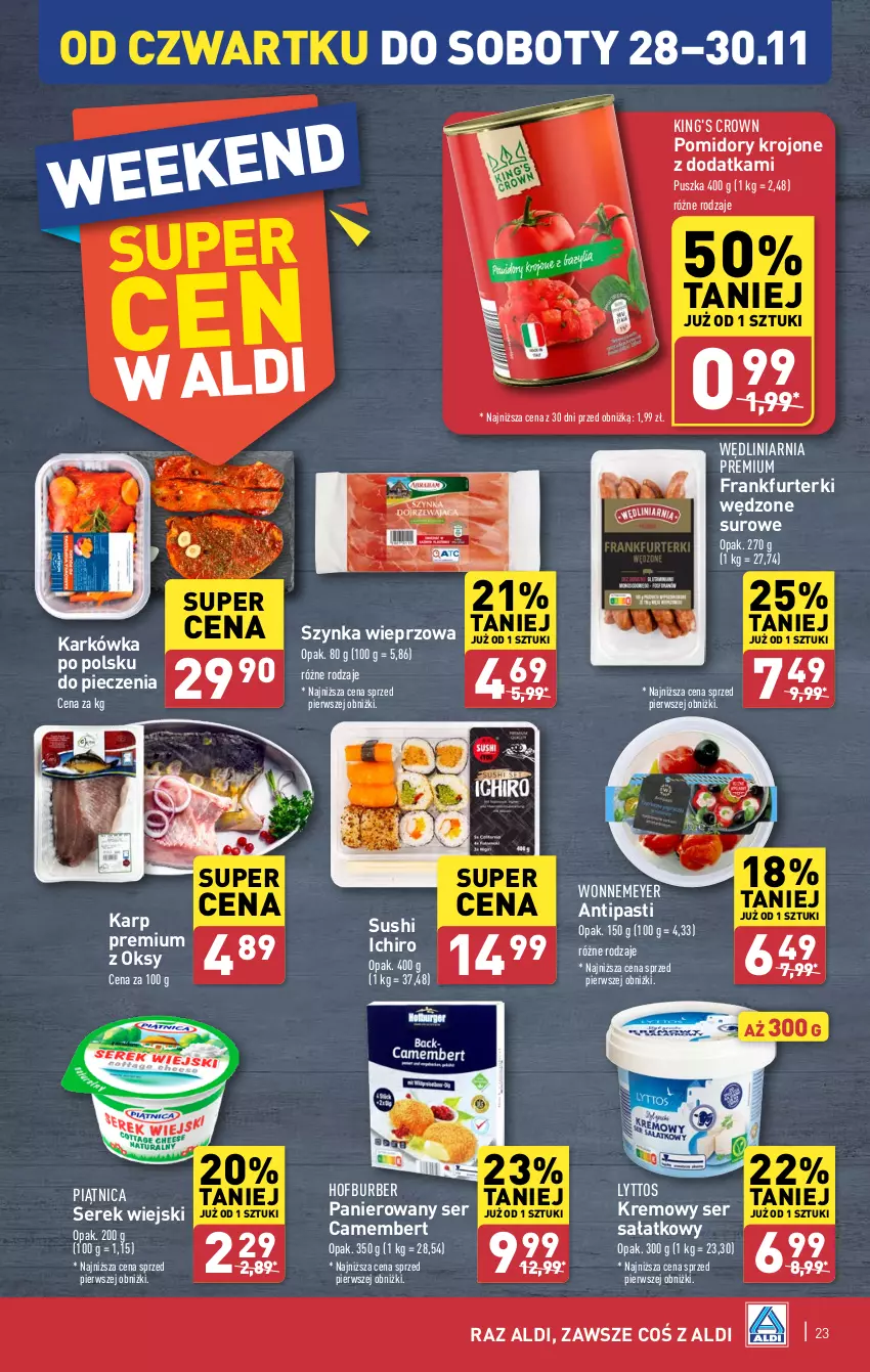 Gazetka promocyjna Aldi - Pełna oferta - ważna 25.11 do 30.11.2024 - strona 23 - produkty: Camembert, Frankfurterki, Karp, Piątnica, Piec, Pomidory, Pomidory krojone, Sałat, Ser, Serek, Serek wiejski, Sushi, Szynka, Szynka wieprzowa