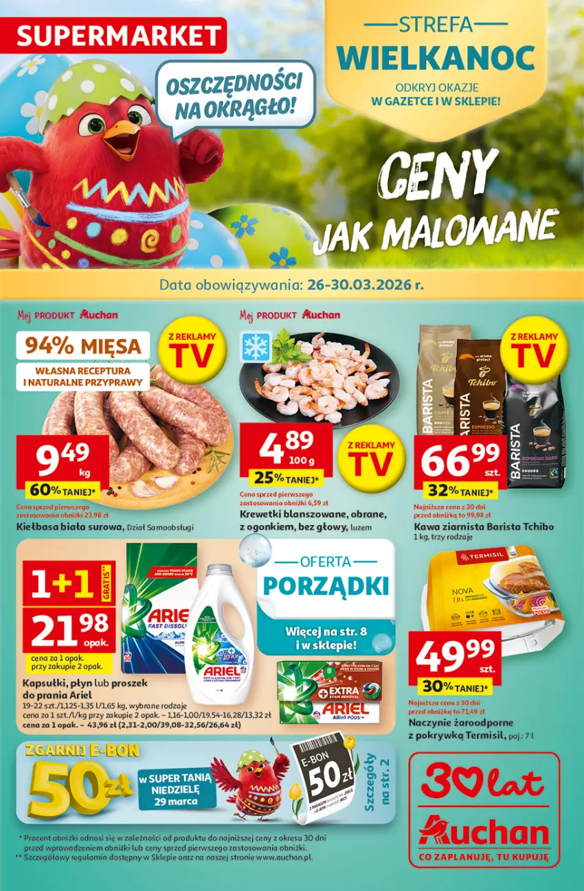 Gazetka promocyjna Auchan - 30 Lat Supermarket - ważna 26.03 do 30.03.2026 - strona 1 - produkty: Ariel, Fa, Kawa, Kawa ziarnista, Kiełbasa, Kiełbasa biała, Krewetki, Naczynie żaroodporne, Por, Tchibo