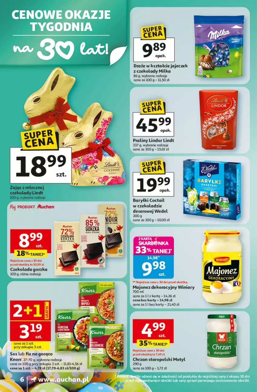 Gazetka promocyjna Auchan - 30 Lat Supermarket - ważna 26.03 do 30.03.2026 - strona 6 - produkty: Baryłki, Chrzan, Czekolada, Czekolada gorzka, Deser, Knorr, Lindor, Lindt, Majonez, Milka, Praliny, Ser, Sos, Winiary